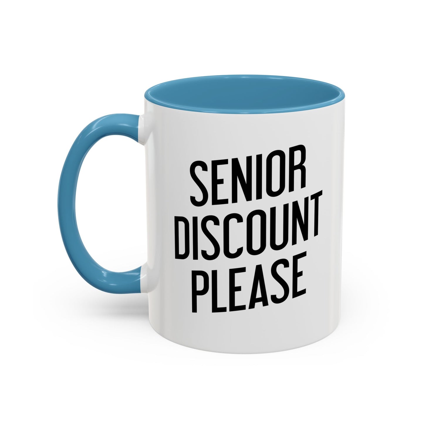 SENIOR DISCOUNT PLEASE Accent BiColor Funny Sarcastic Mug