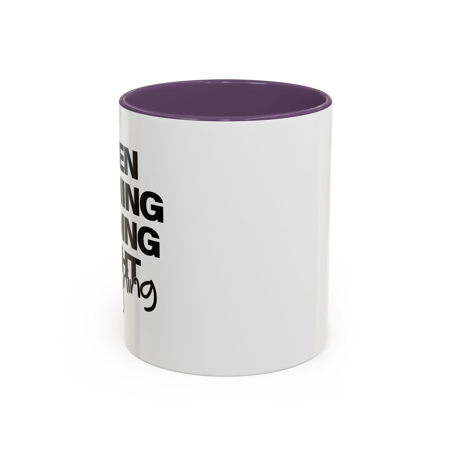 WHEN NOTHING IS GOING RIGHT GO FISHING Accent BiColor Funny Sarcastic Mug