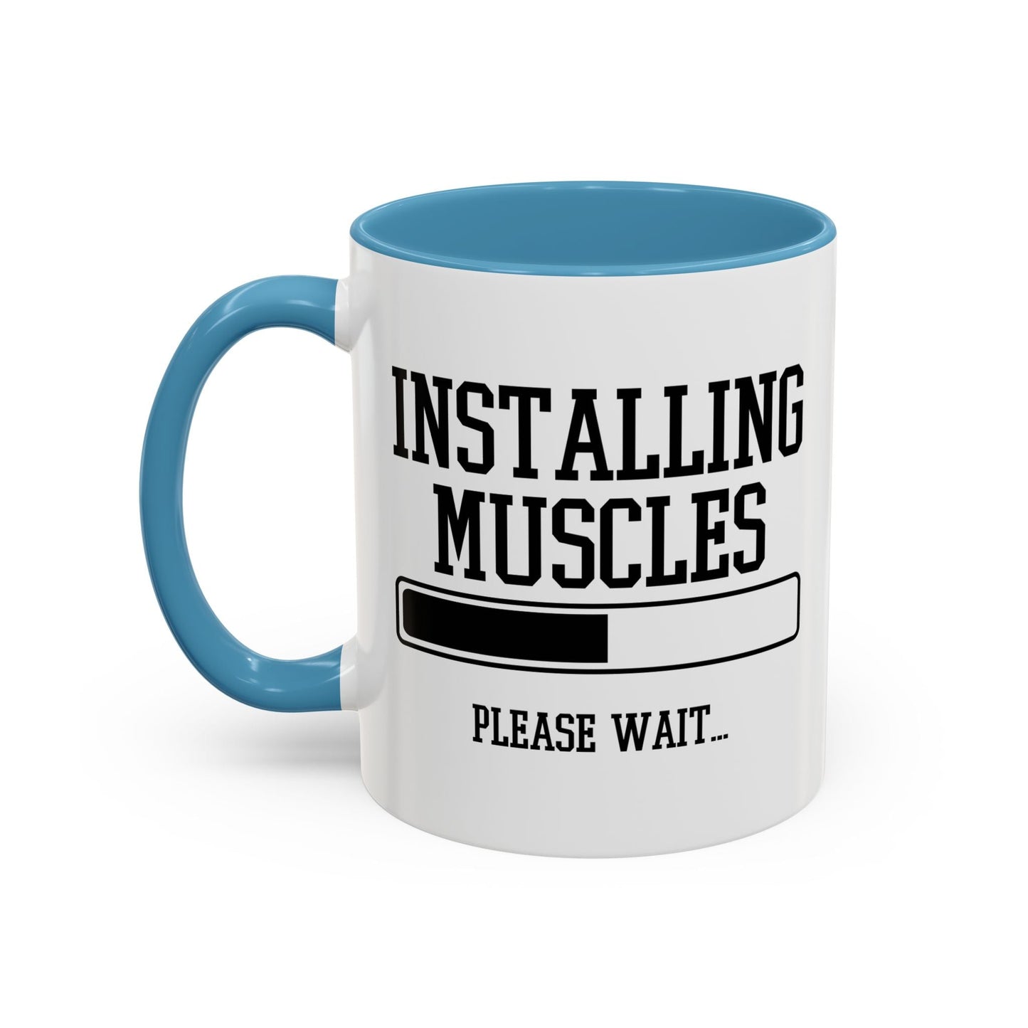 INSTALLING MUSCLES PLEASE WAIT Accent BiColor Funny Sarcastic Mug