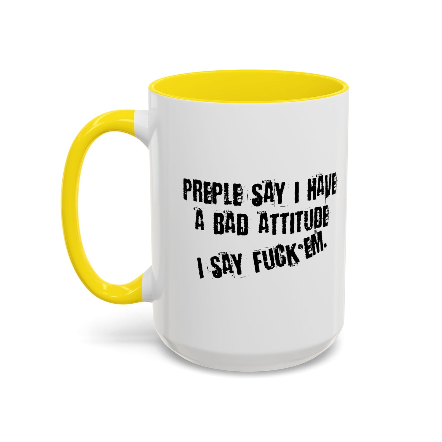 I HAVE A BAD ATTITUDE Accent BiColor Funny Sarcastic Mug