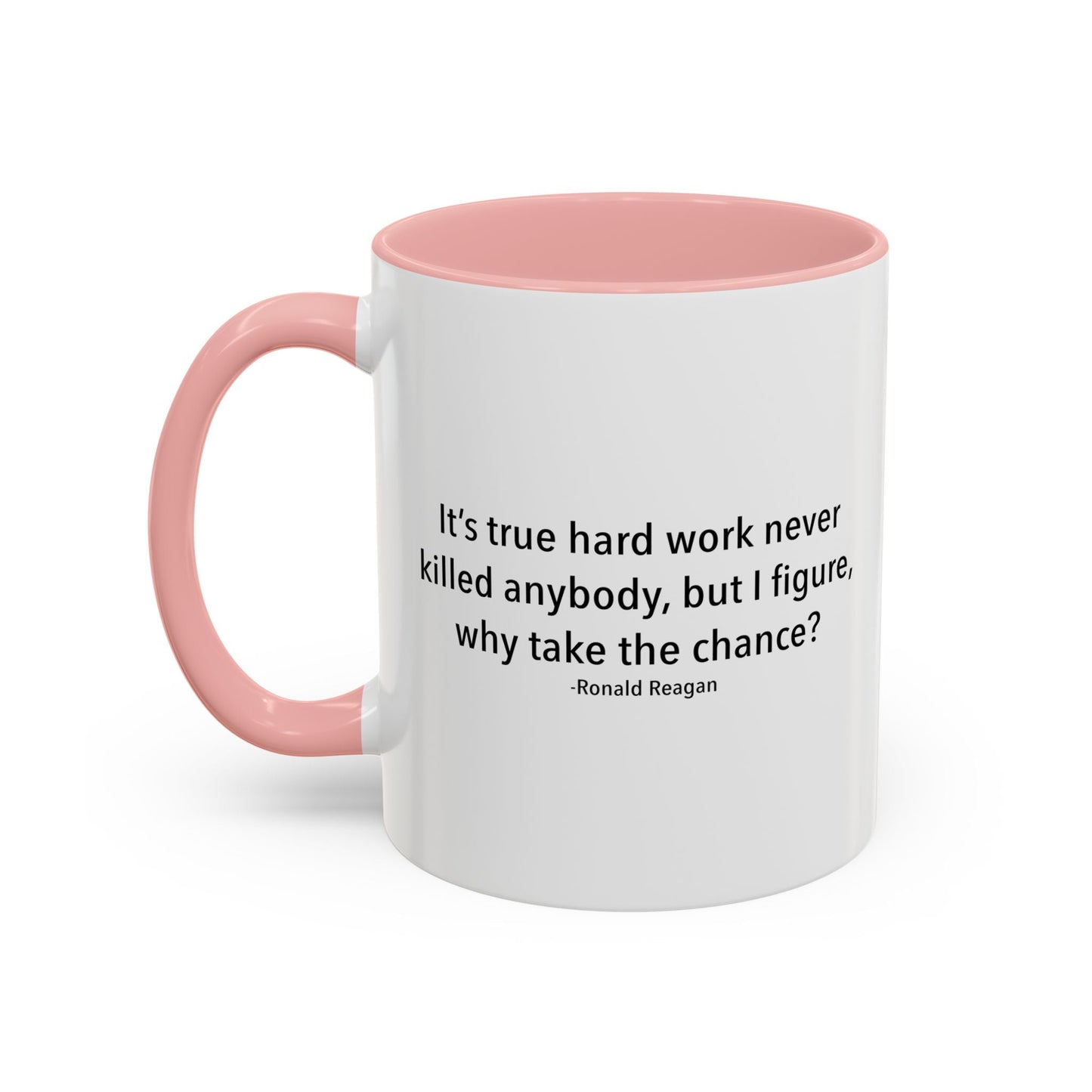 HARD WORK NEVER KILLED ANYBODY Accent BiColor Funny Sarcastic Mug