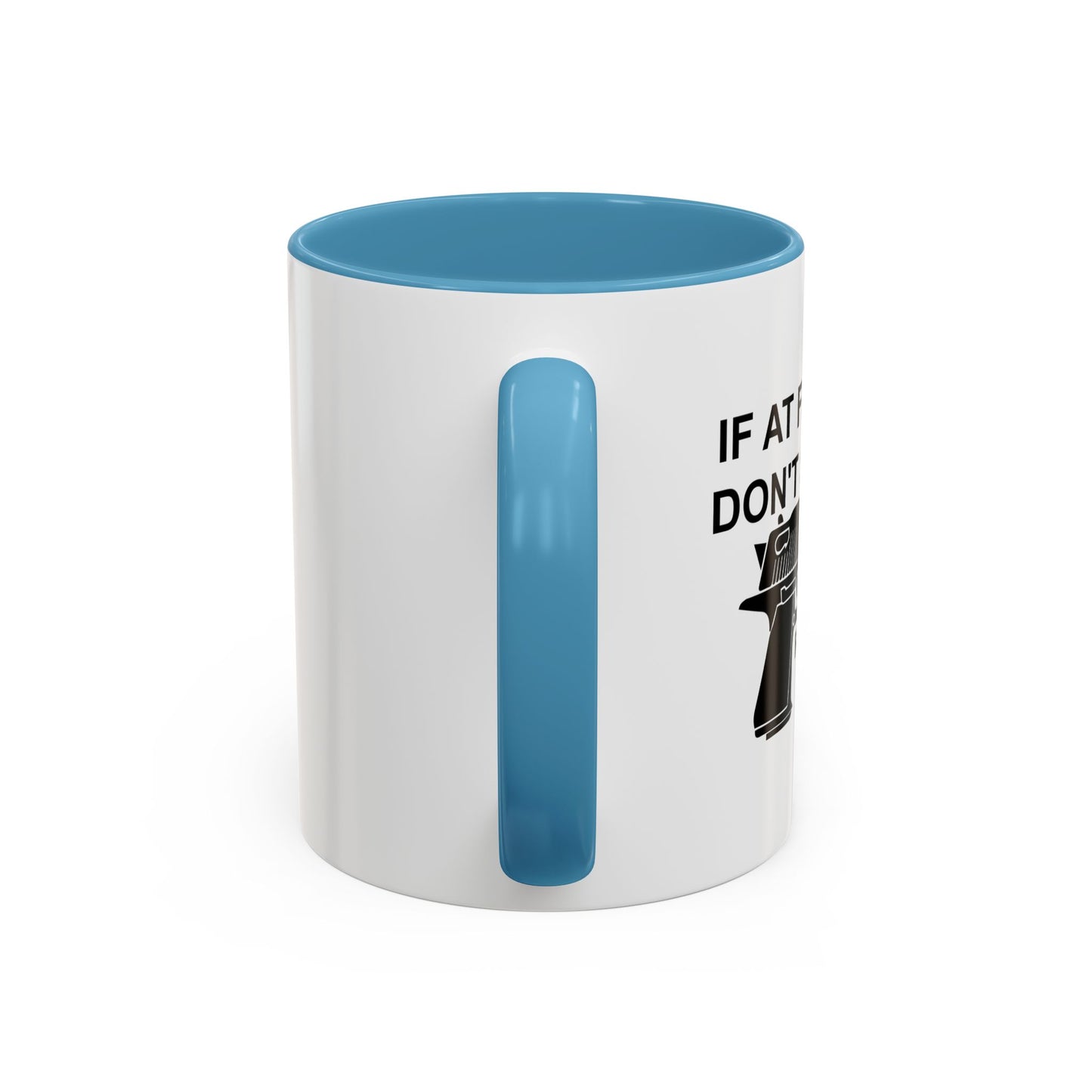 RELOAD AND TRY AGAIN Accent BiColor Funny Sarcastic Mug