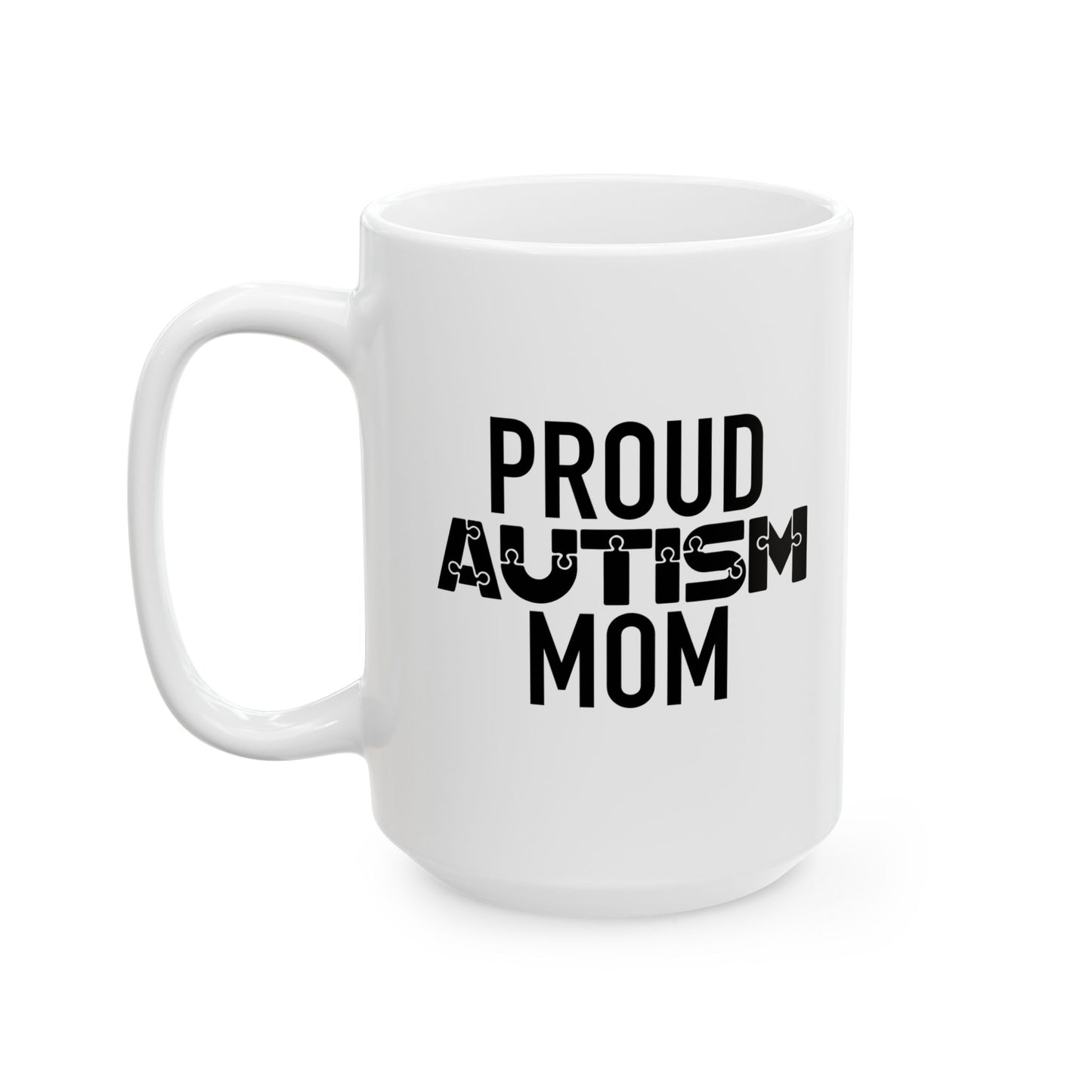 PROUD AUTISM MOM WHITE MUG