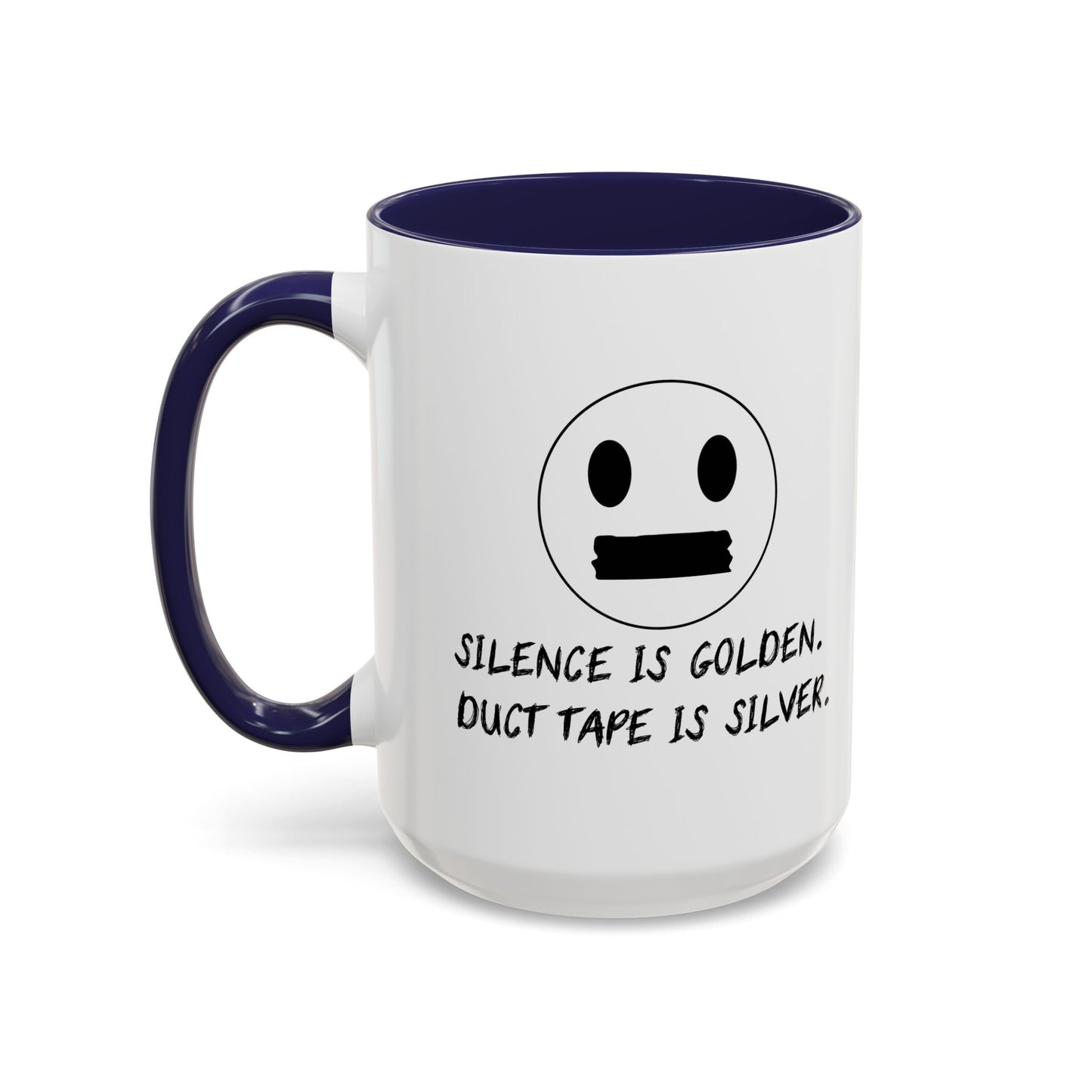 SCILENCE IS GOLDEN. DUCT TAPE IS SILVER Accent BiColor Funny Sarcastic Mug