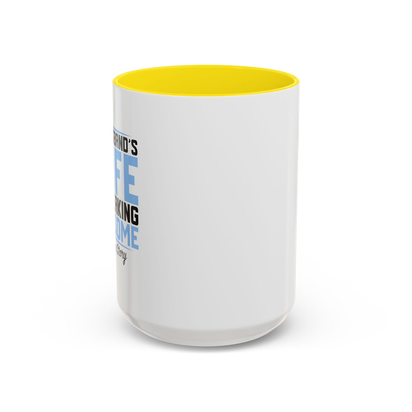 MY HUSBAND'S WIFE IS FREAKING AWESOME Accent BiColor Funny Sarcastic Mug