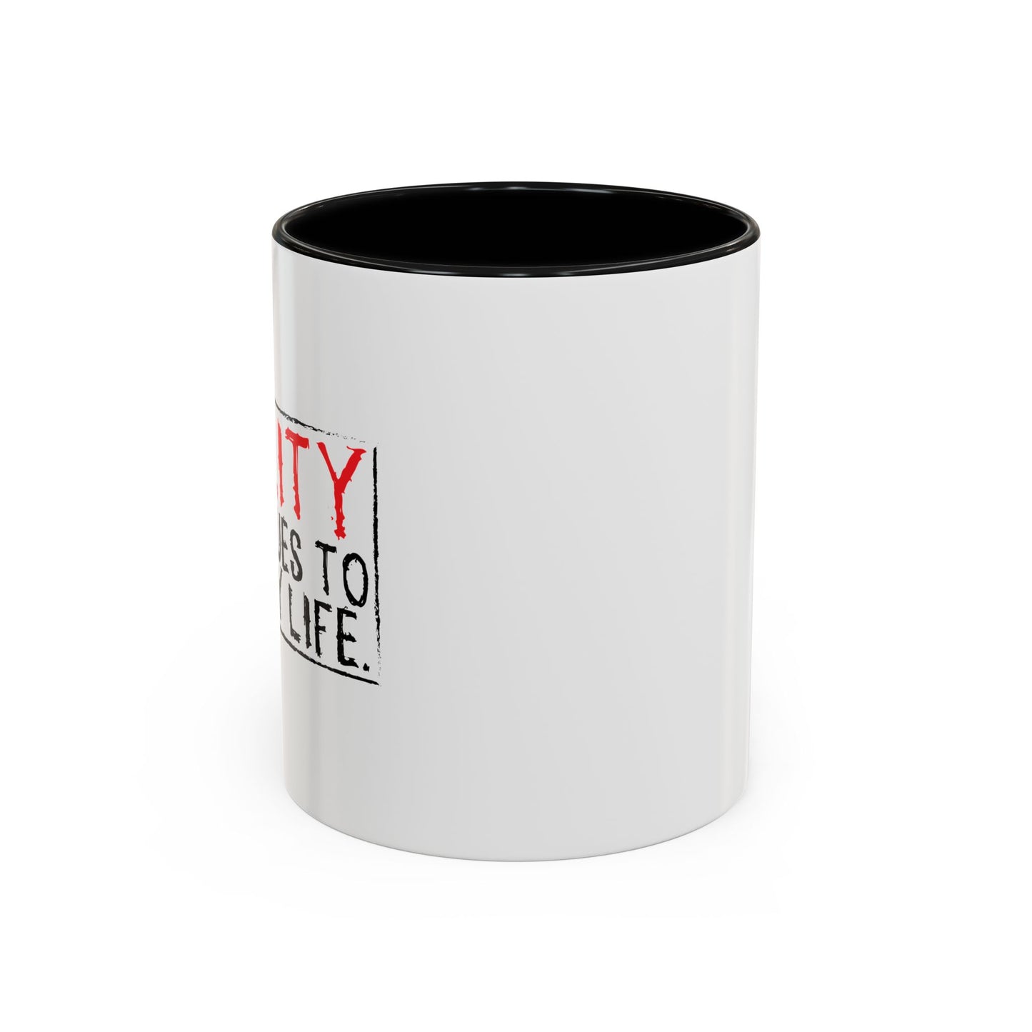 REALITY CONTINUES TO RUIN MY LIFE Accent BiColor Funny Sarcastic Mug