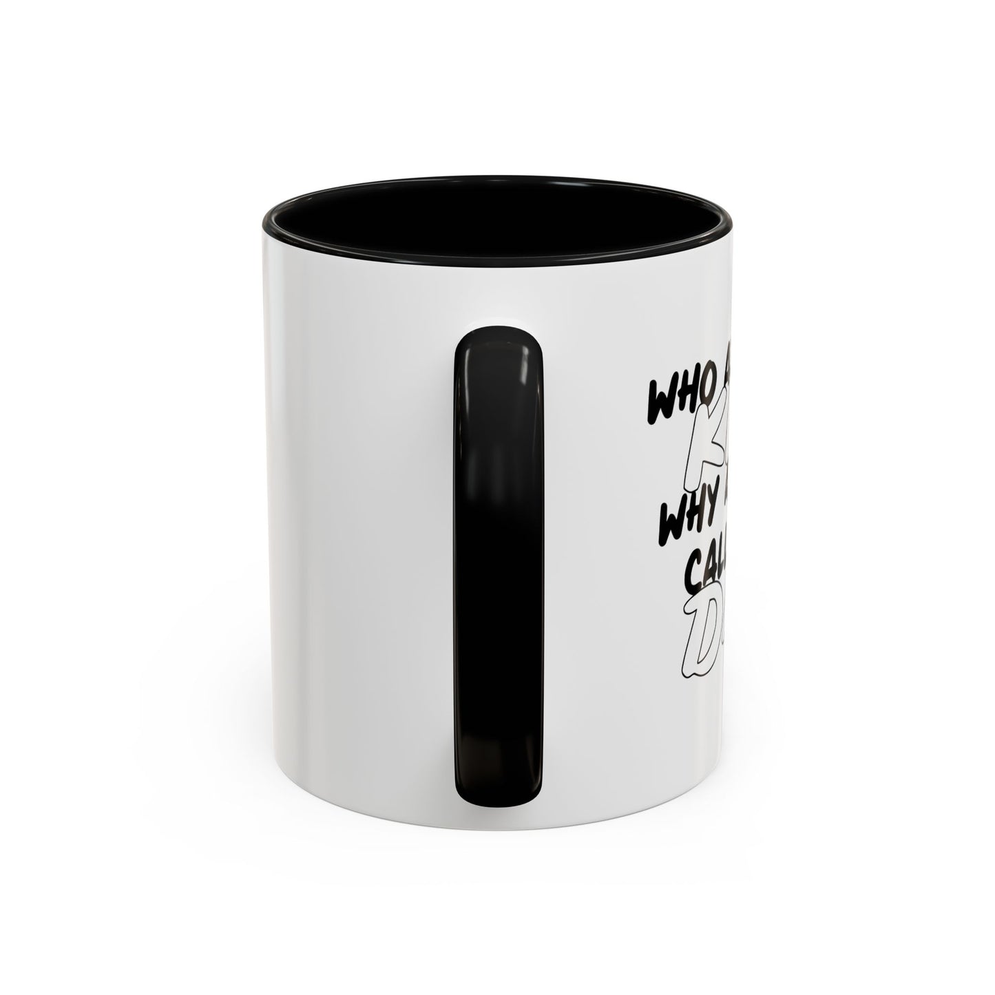 WHO ARE THESE KIDS Accent BiColor Funny Sarcastic Mug