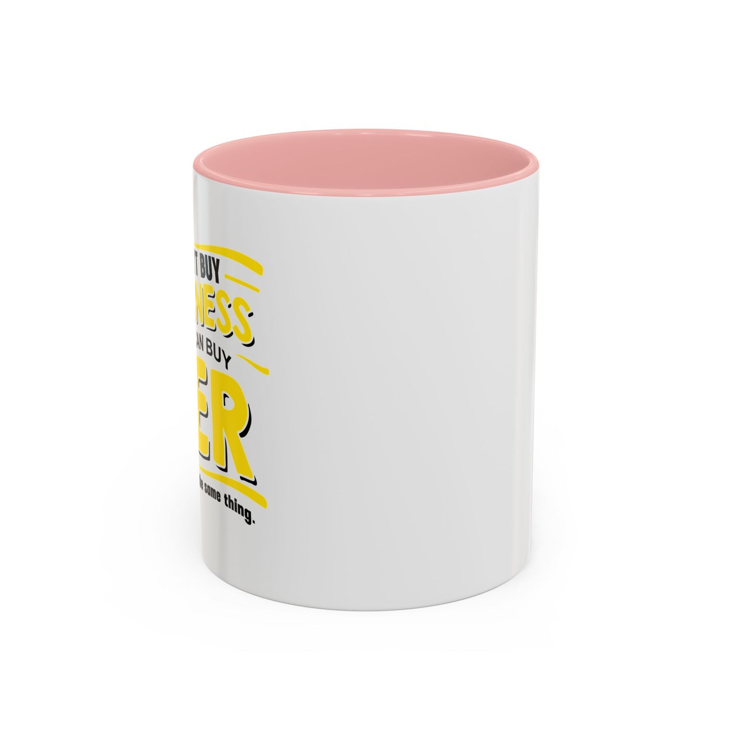 YOU CAN'Y T BUY HAPPINESS Accent BiColor Funny Sarcastic Mug