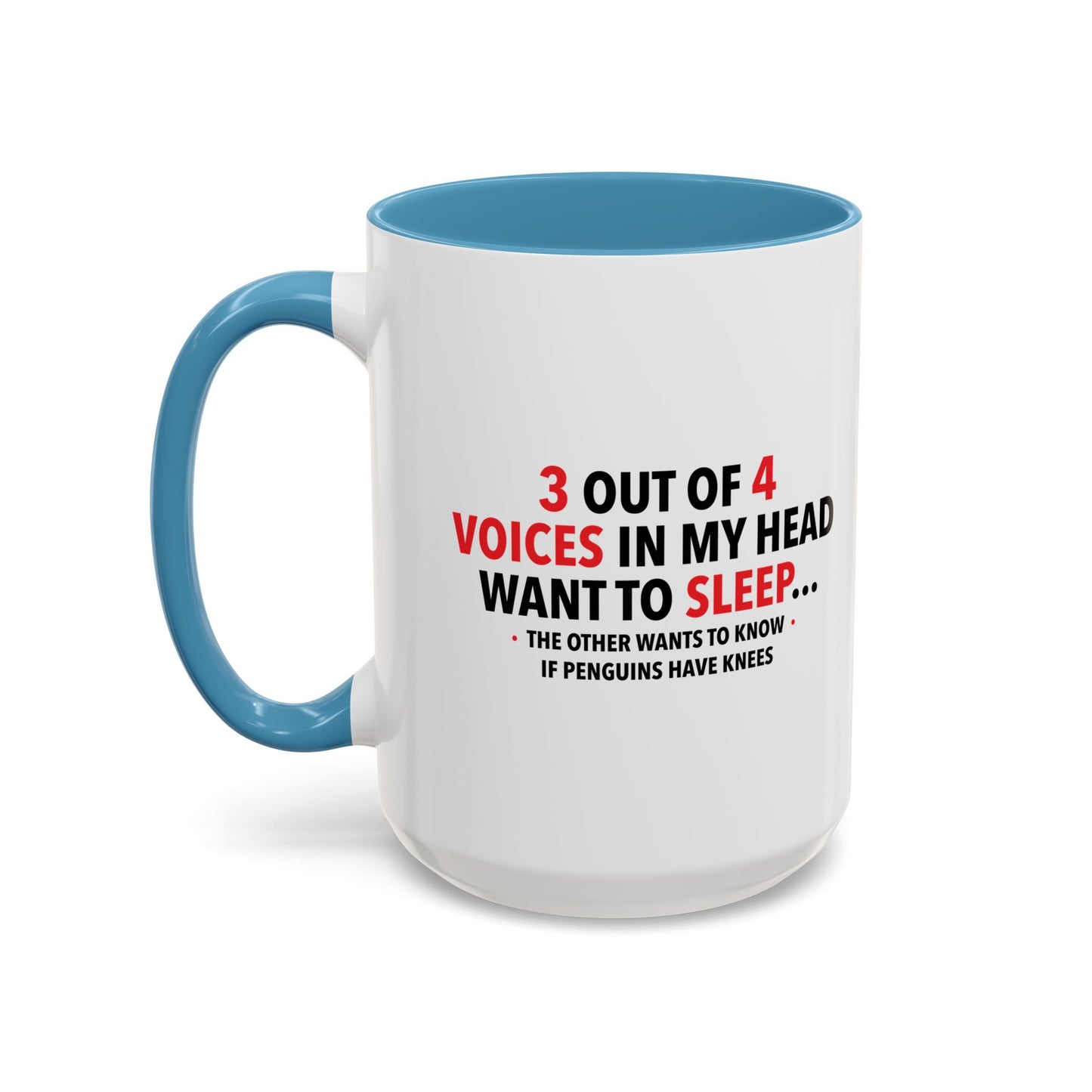 3 OUT OF 4 VOICES Accent BiColor Funny Sarcastic Mug