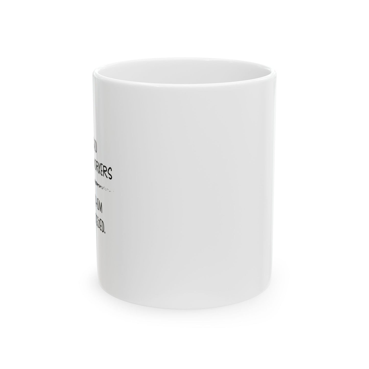 MY BOSS SAID... FUNNY SARCASTIC WHITE MUG