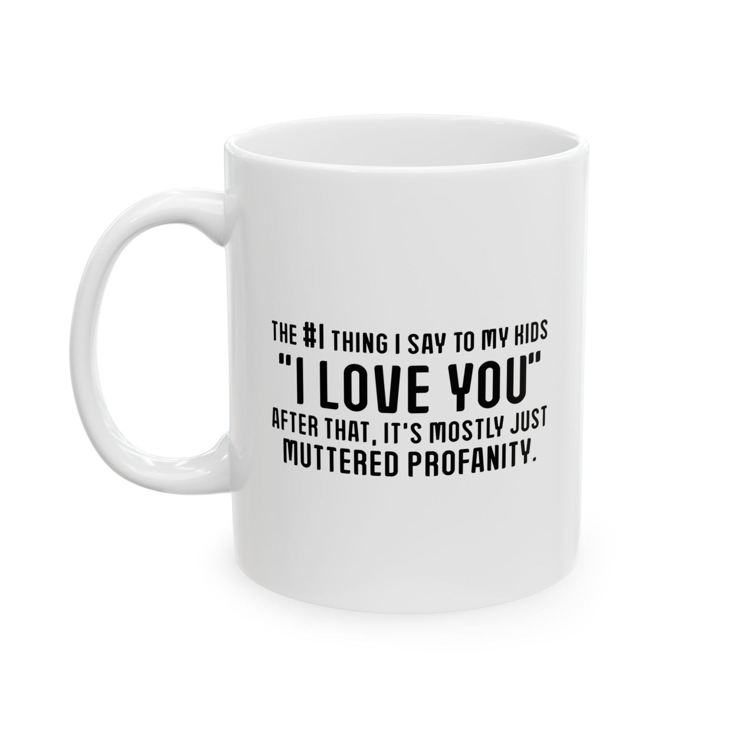 MUTTERED PROFANITY FUNNY SARCASTIC WHITE MUG