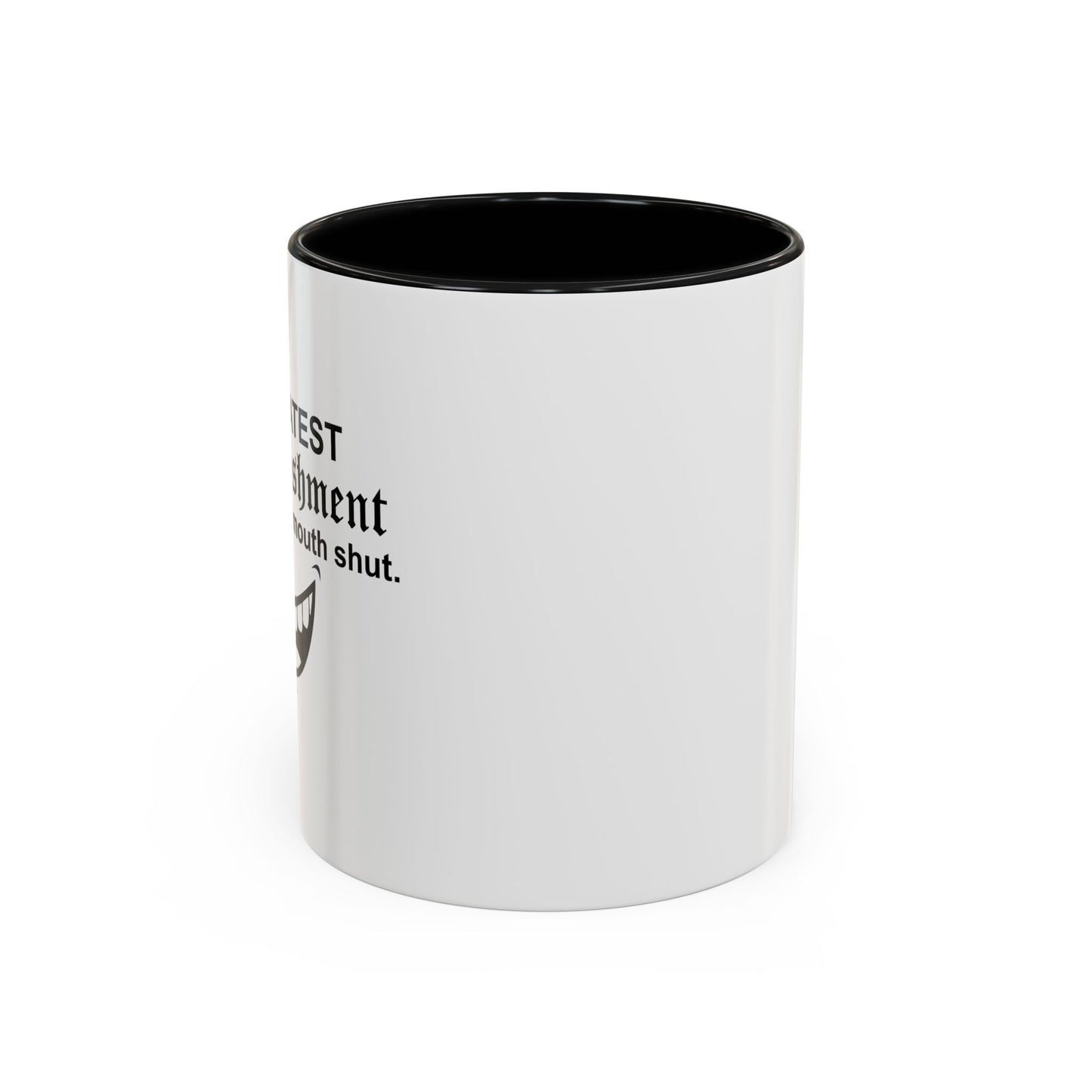 MY GREATEST ACCOMPLISHMENT IS KEEPING MY MOUTH SHUT Accent BiColor Funny Sarcastic Mug