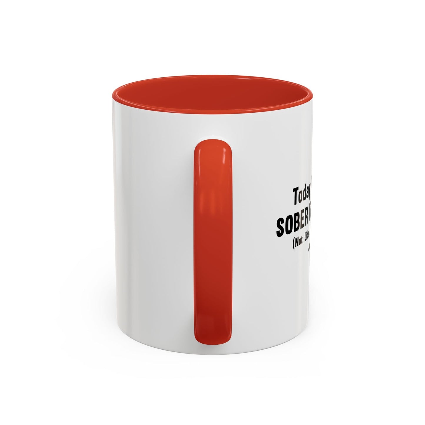 BEEN SOBER FOR 90 DAYS Accent BiColor Funny Sarcastic Mug