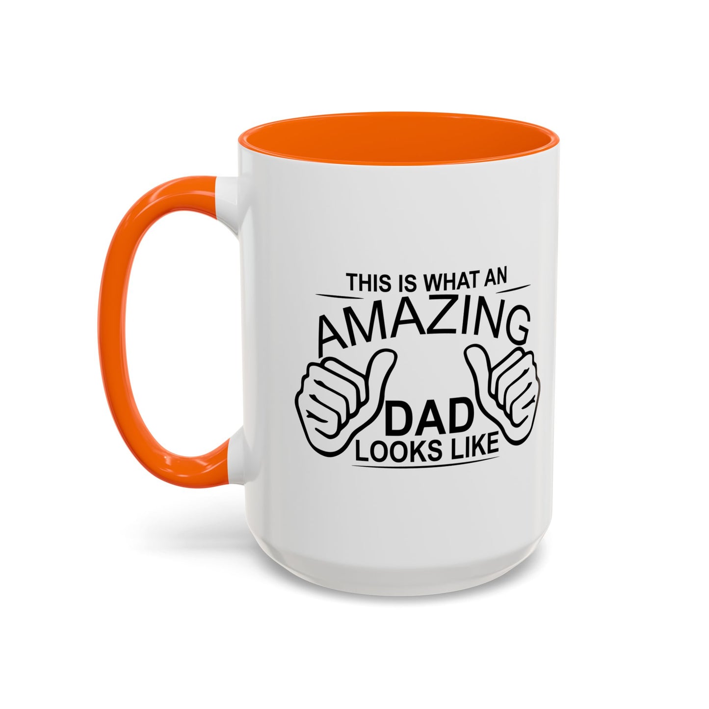 THIS IS WHAT AN AMAZING DAD LOOKS LIKE Accent BiColor Funny Sarcastic Mug