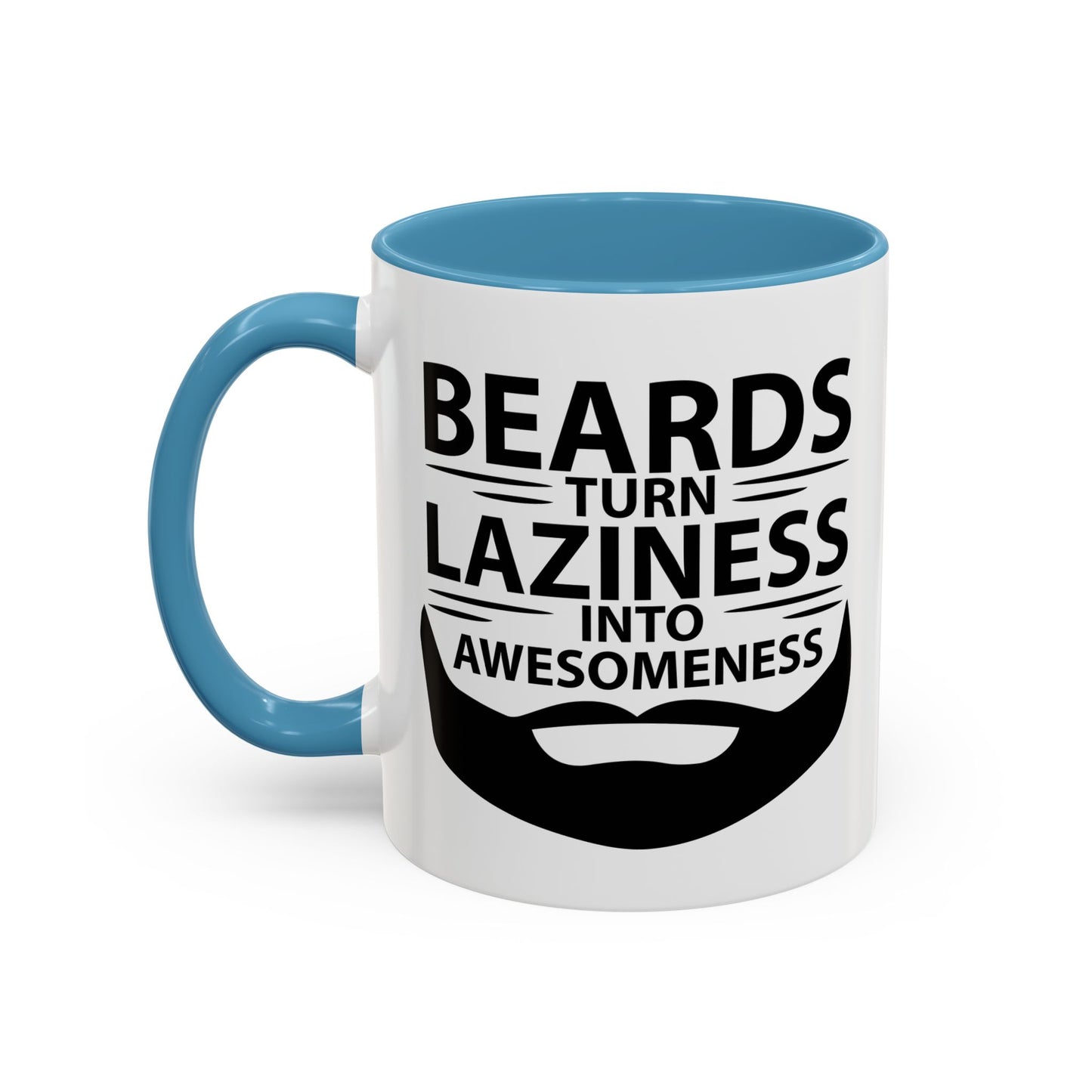 BEARDS TURNS LAZINESS INTO AWESOMENESS Accent BiColor Funny Sarcastic Mug