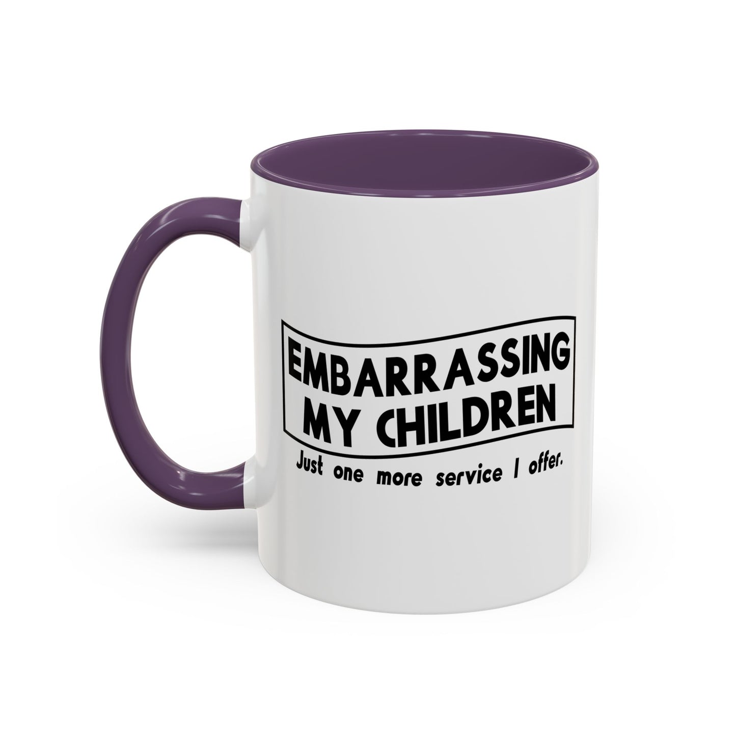 ONE MORE SERVICE I OFFER Accent BiColor Funny Sarcastic Mug