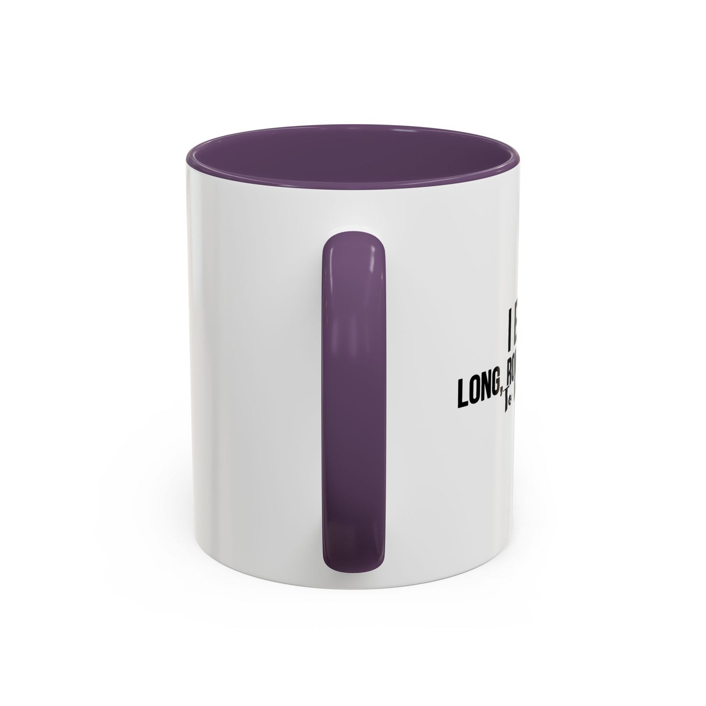 I ENJOY LONG ROMANTIC WALKS TO THE FRIDGE Accent BiColor Funny Sarcastic Mug