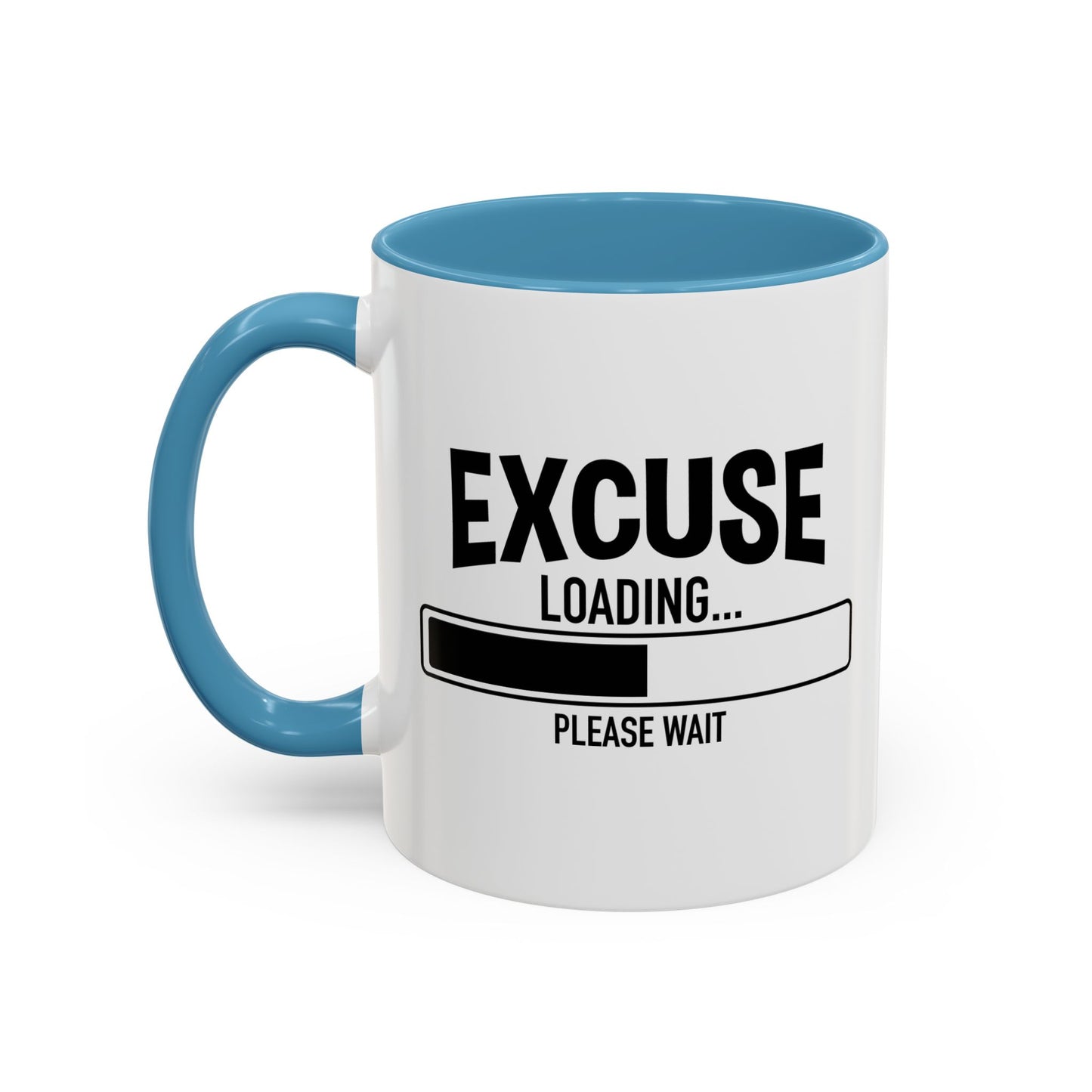 EXCUSE LOADING... Accent BiColor Funny Sarcastic Mug