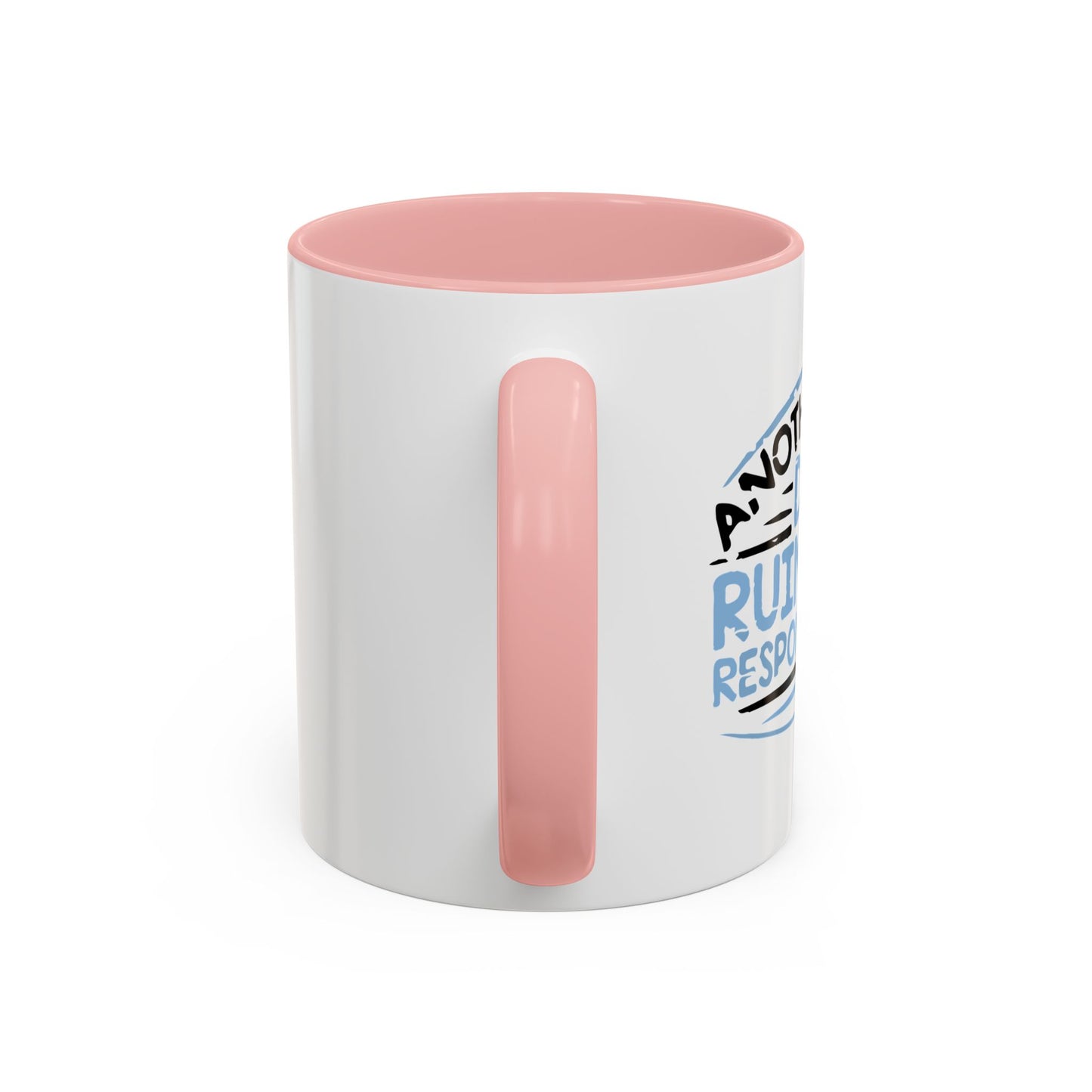 ANOTHER DAY RUINED Accent BiColor Funny Sarcastic Mug