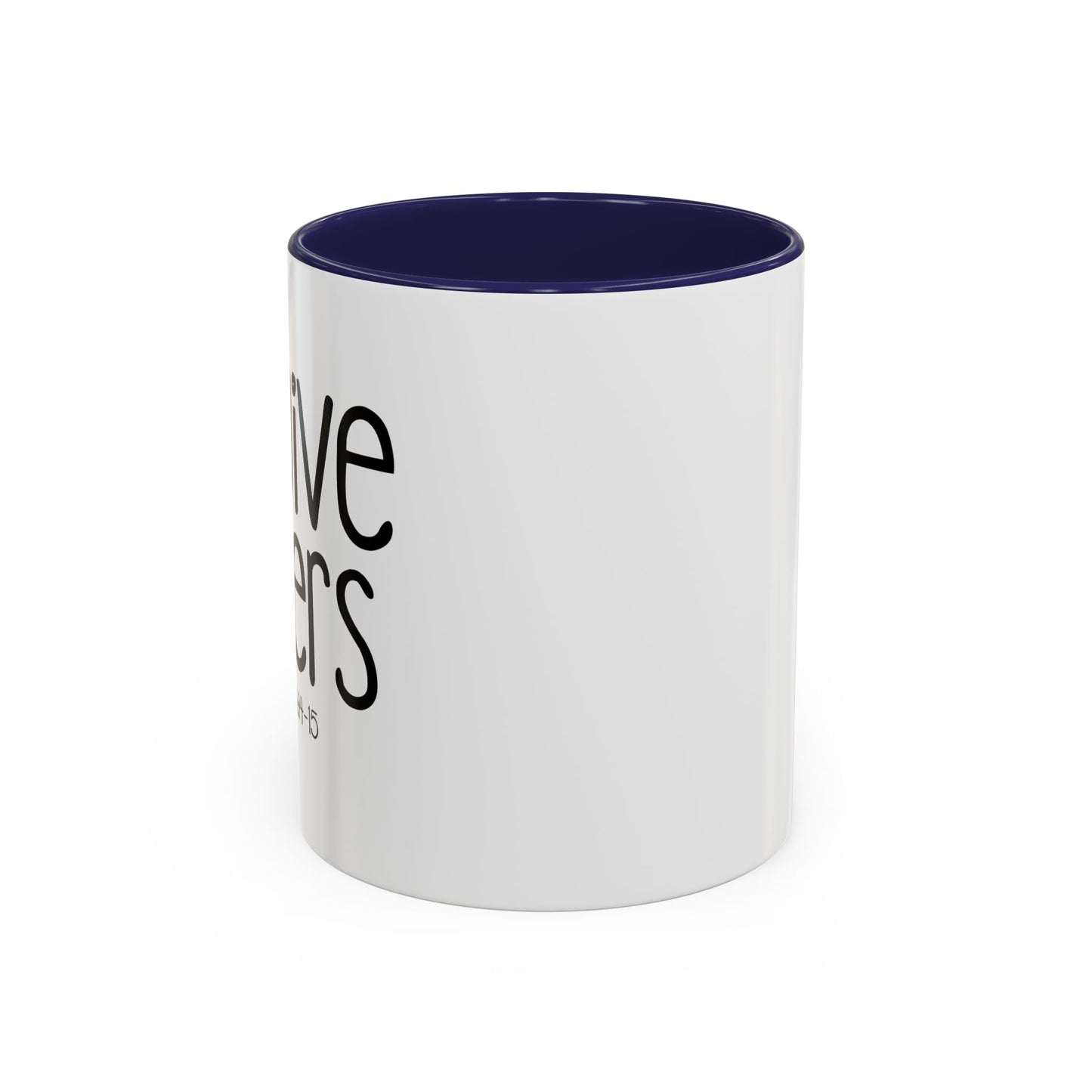 FORGIVE OTHERS - MATTHEW 6-14 Accent BiColor Funny Sarcastic Mug