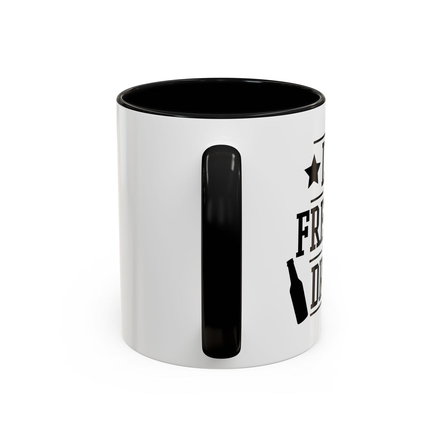 LET FREEDOM DRINK Accent BiColor Funny Sarcastic Mug