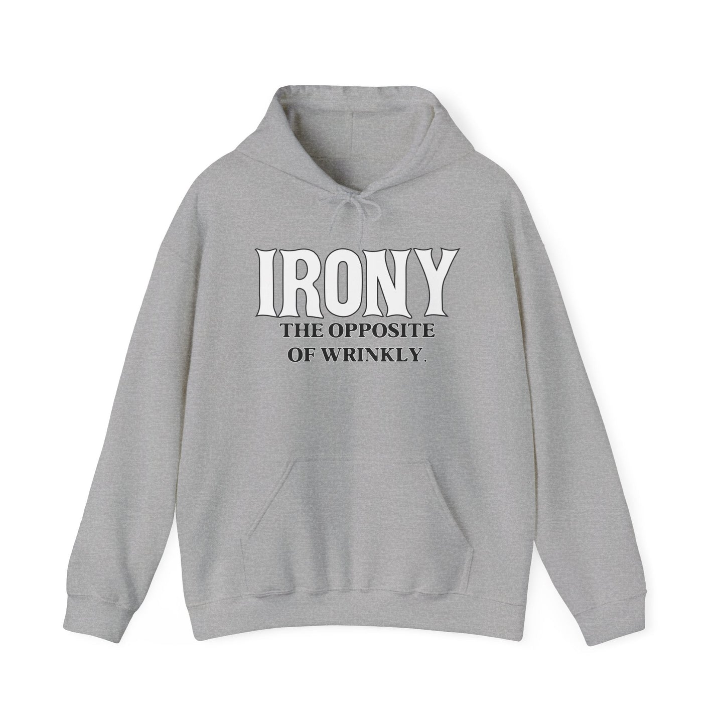 IRONY THE OPPOSITE OF WRINKLY - Premium Unisex Funny Sarcastic Black Hoodie Sweatshirt