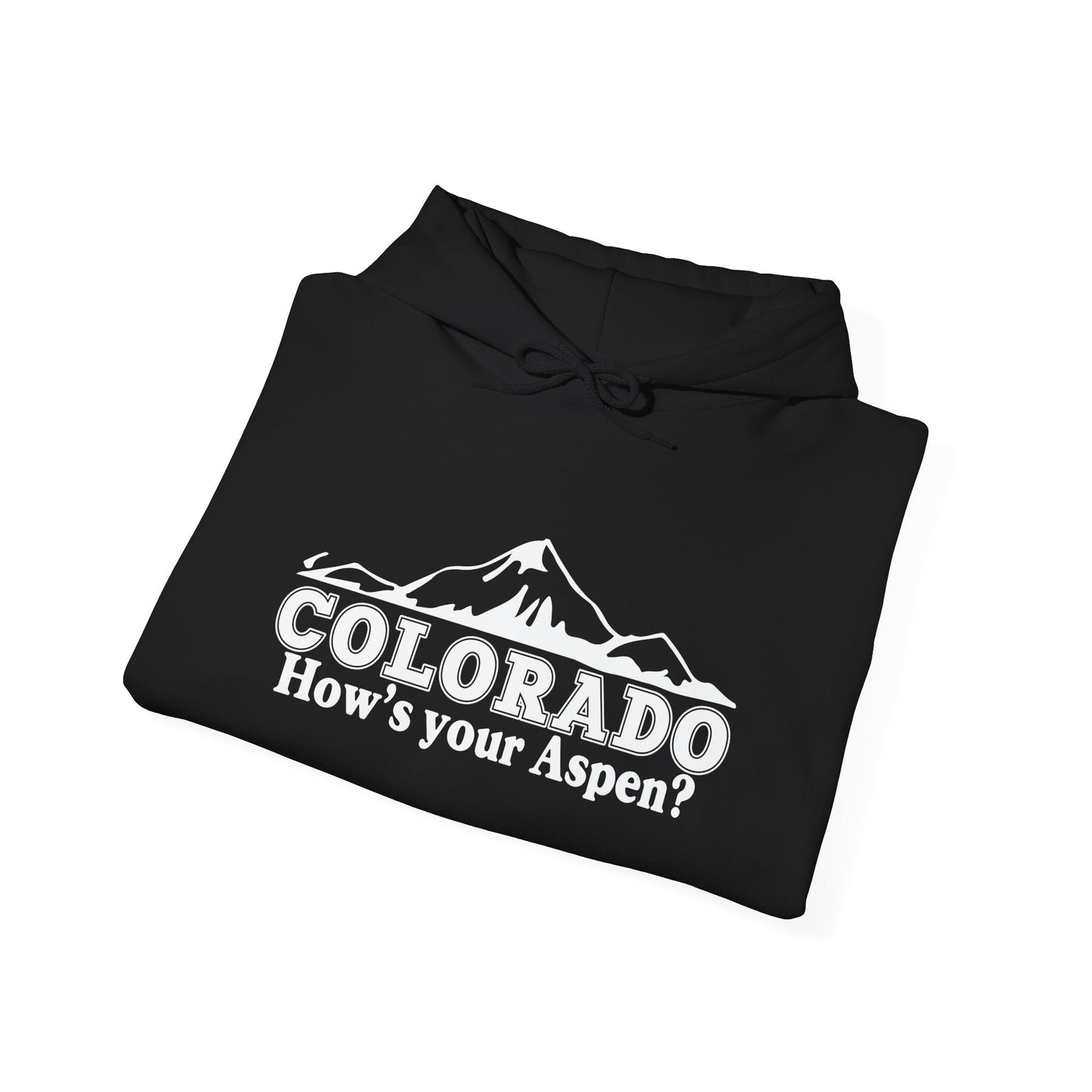 COLORADO HOW'S YOUR ASPEN - Premium Unisex Funny Sarcastic Black Hoodie Sweatshirt