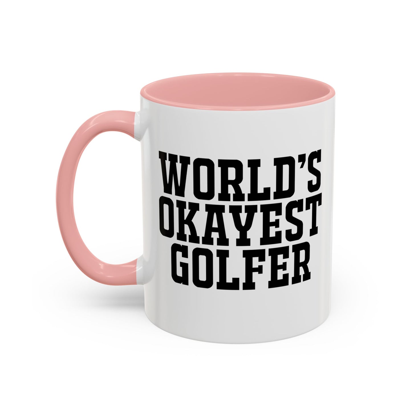 WORLD'S OKAYEST GOLFER Accent BiColor Funny Sarcastic Mug