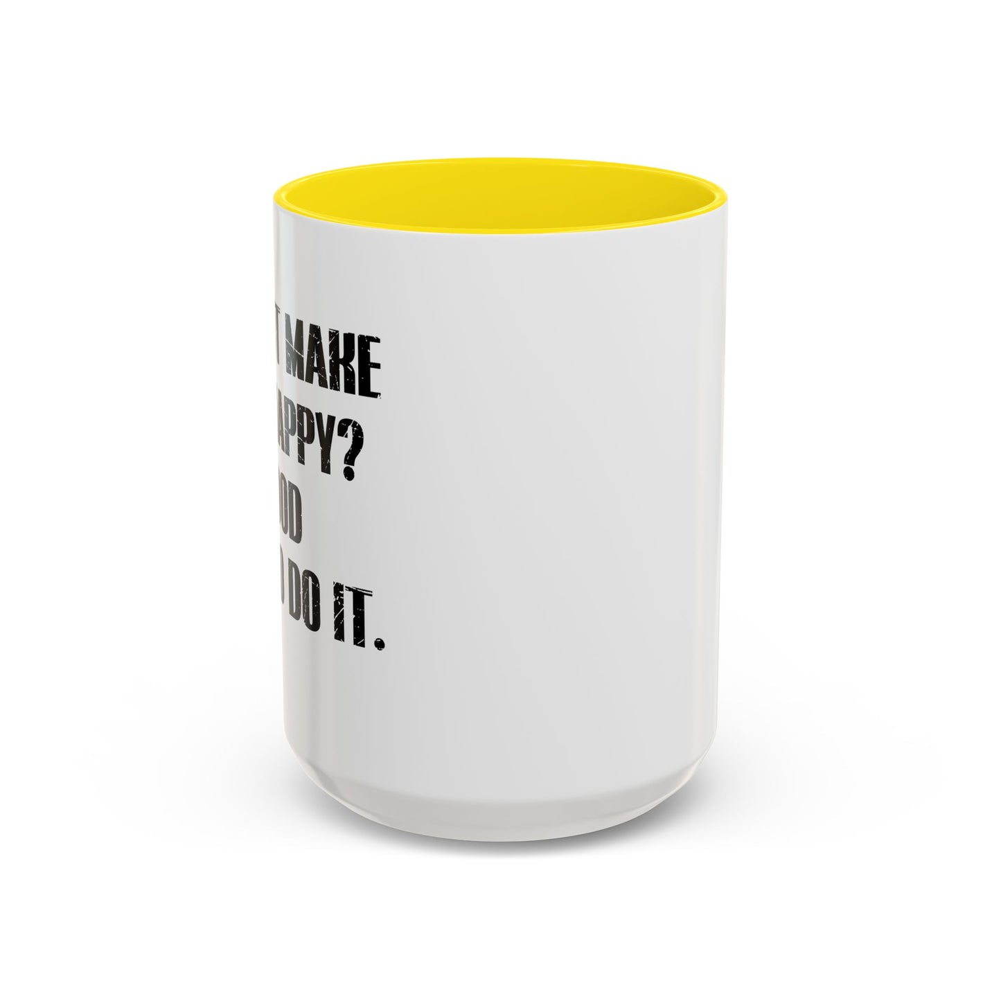 GO AND DO IT. Accent BiColor Funny Sarcastic Mug