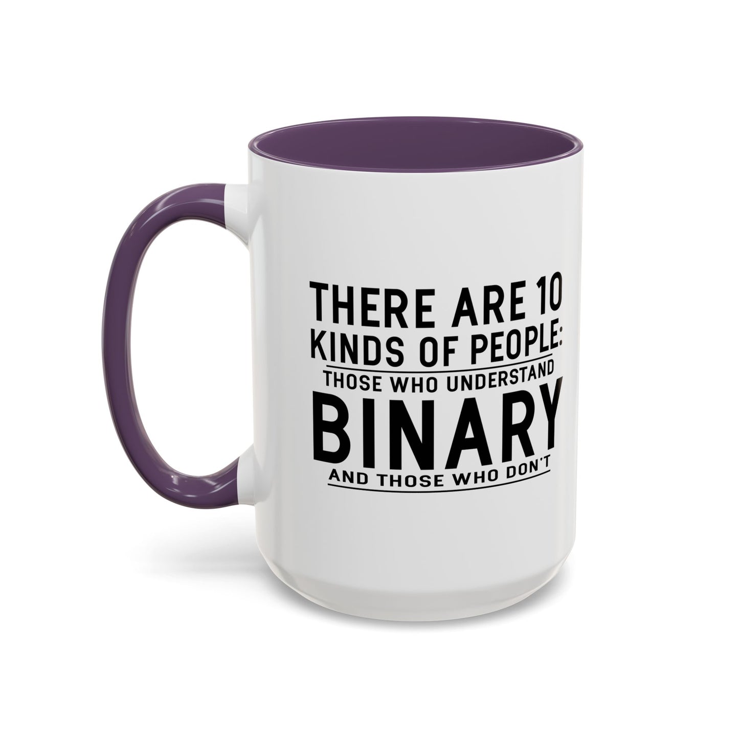 THERE ARE 10 KINDS OF PEOPLE Accent BiColor Funny Sarcastic Mug