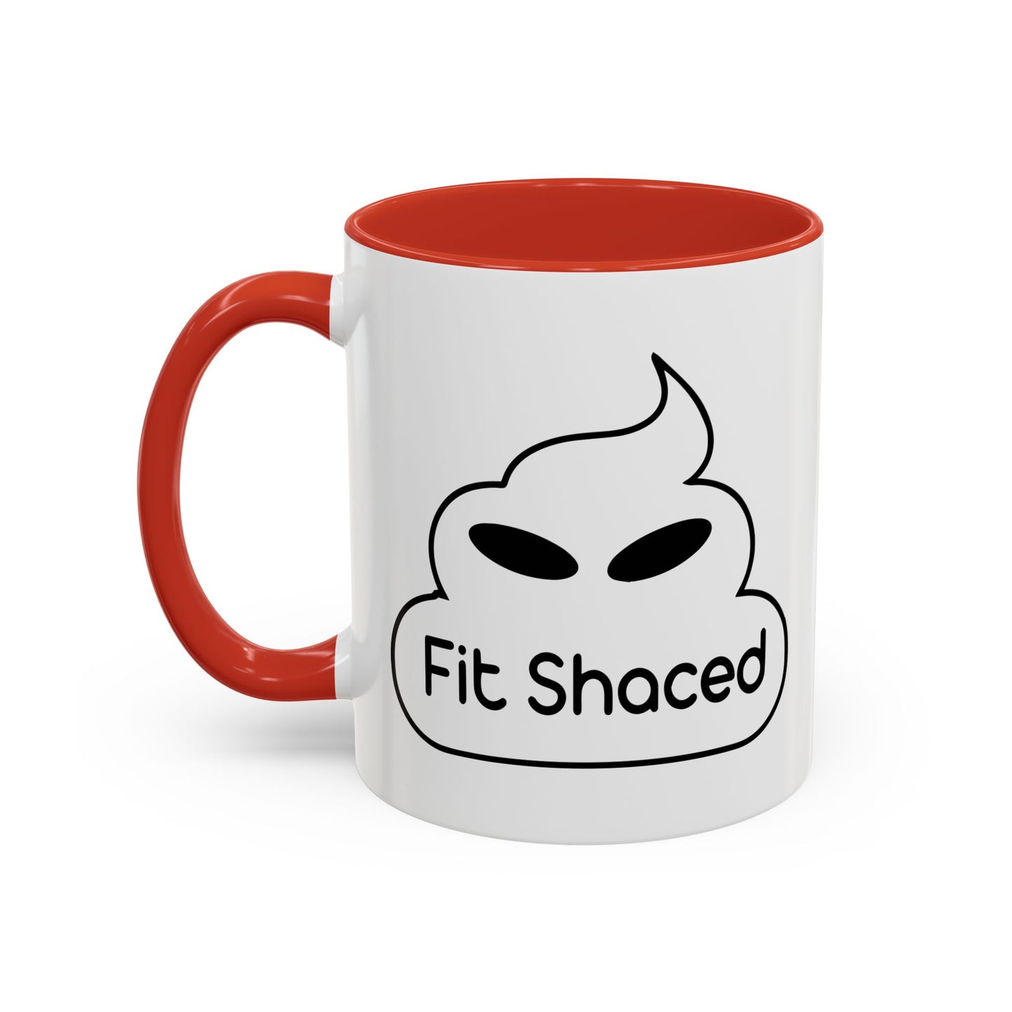 FIT SHACED Accent BiColor Funny Sarcastic Mug