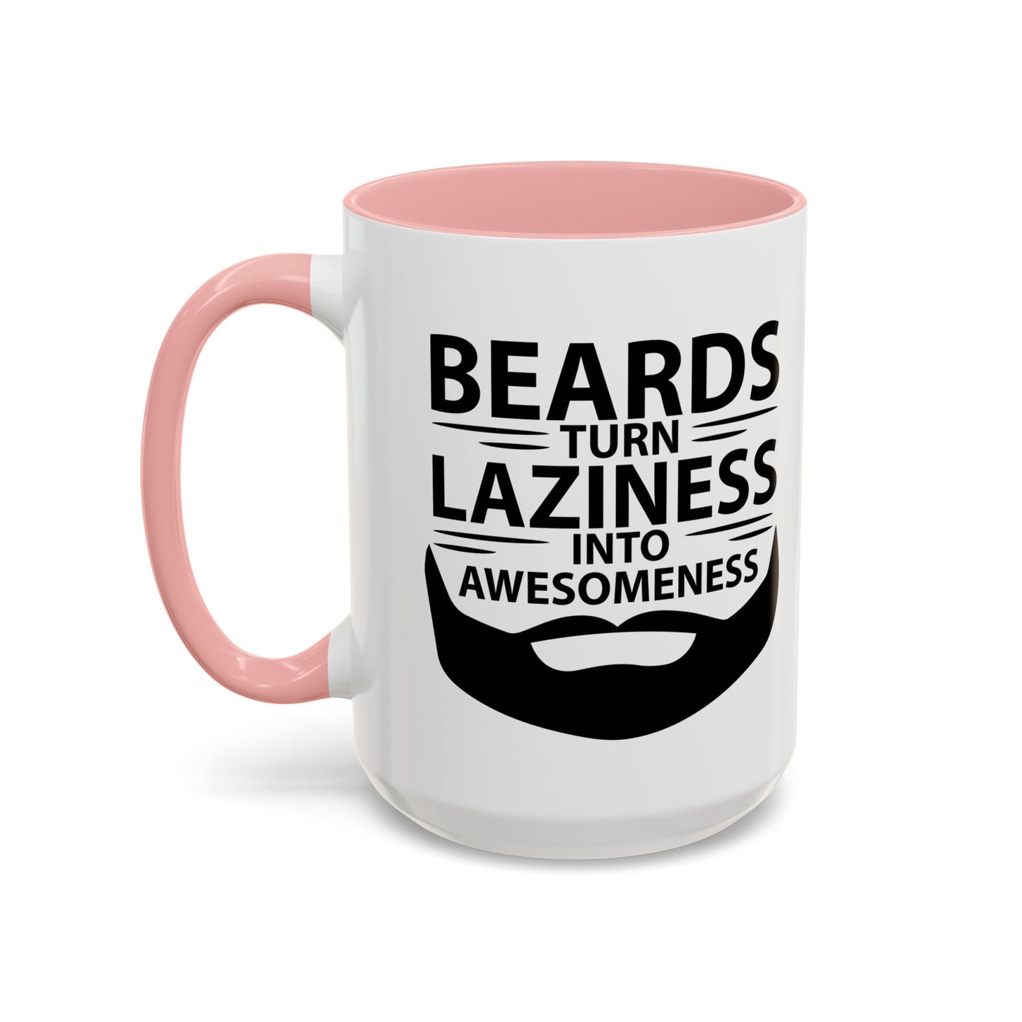 BEARDS TURNS LAZINESS INTO AWESOMENESS Accent BiColor Funny Sarcastic Mug