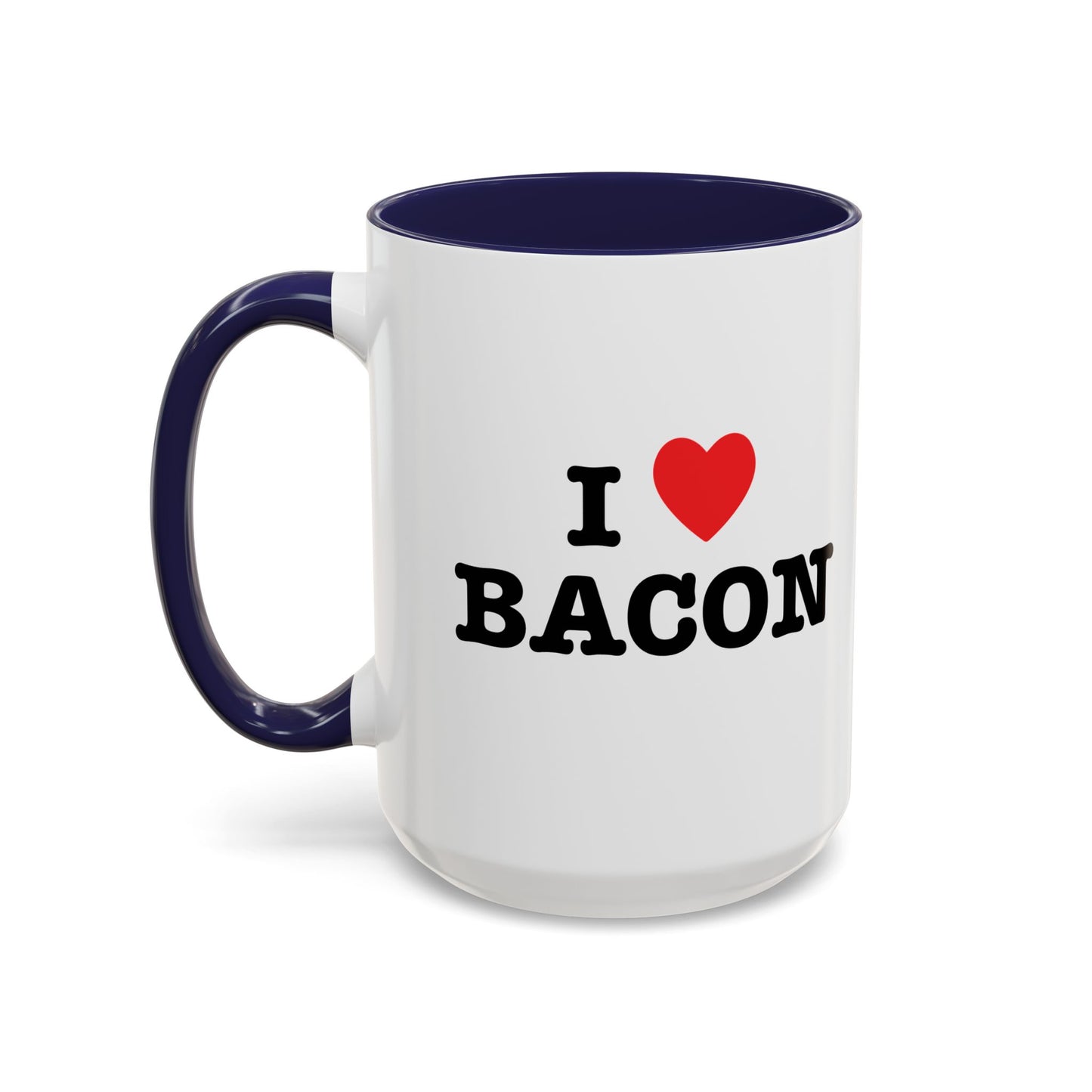 I LOVE BACON Accent BiColor Funny Sarcastic Mug