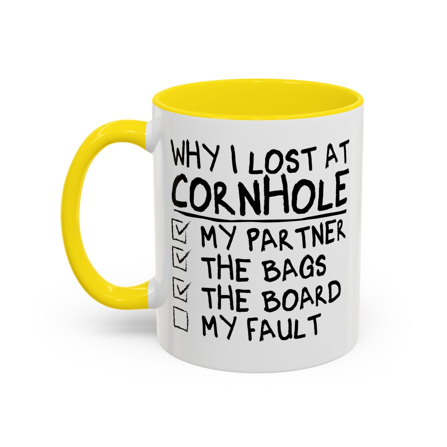 WHY I LOST AT CORNHOLE Accent BiColor Funny Sarcastic Mug