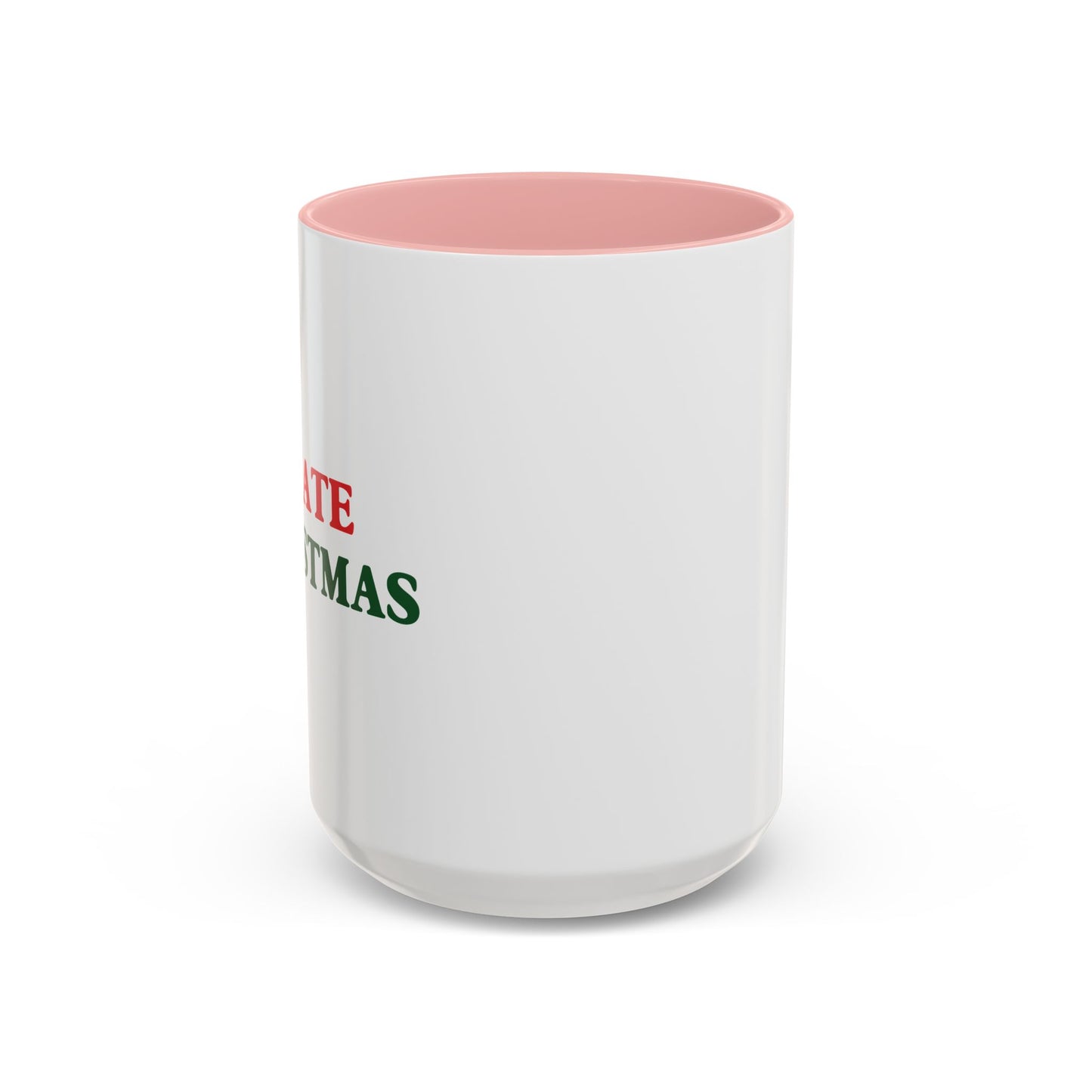 I HATE CHRISTMAS Accent BiColor Funny Sarcastic Mug