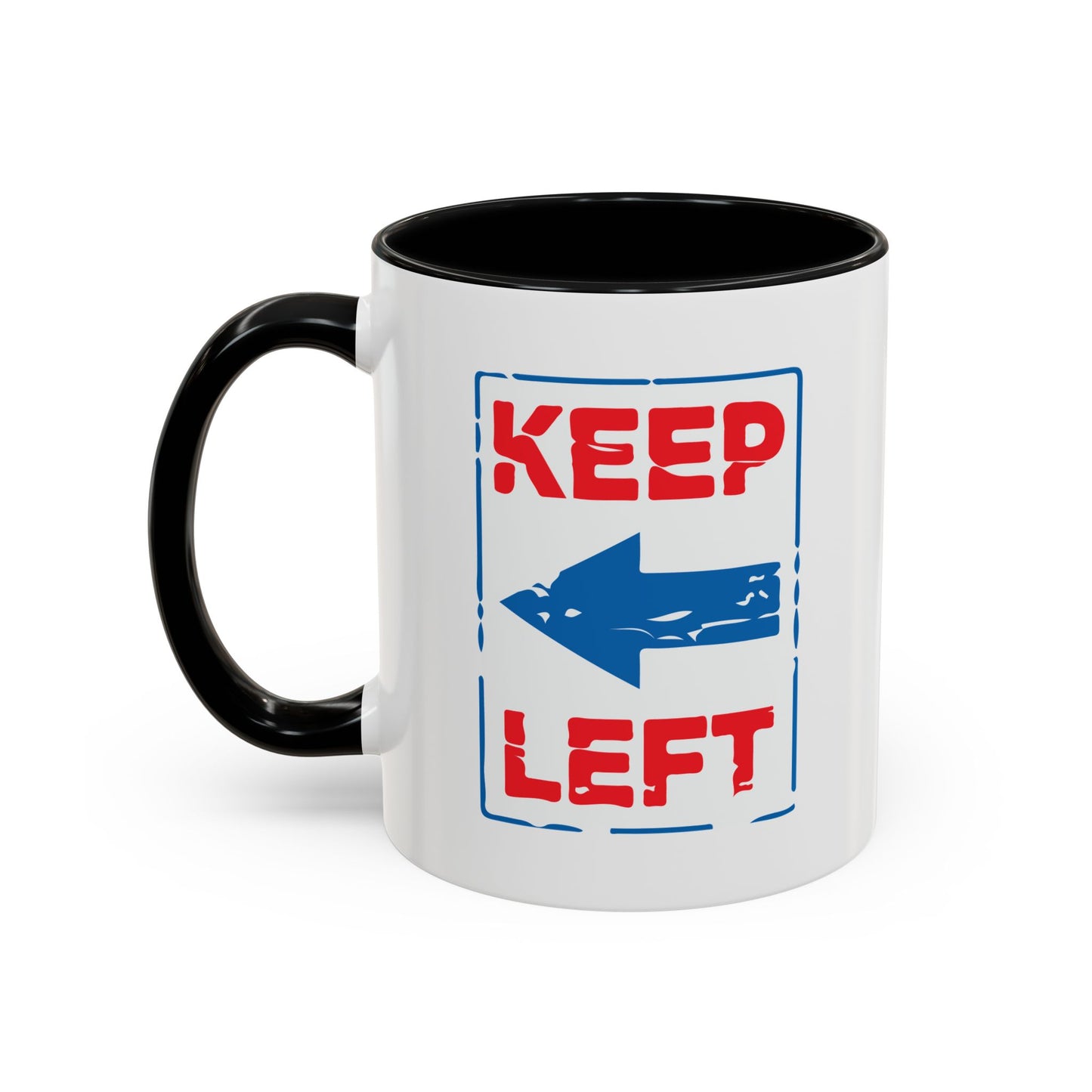 KEEP LEFT Accent BiColor Funny Sarcastic Mug