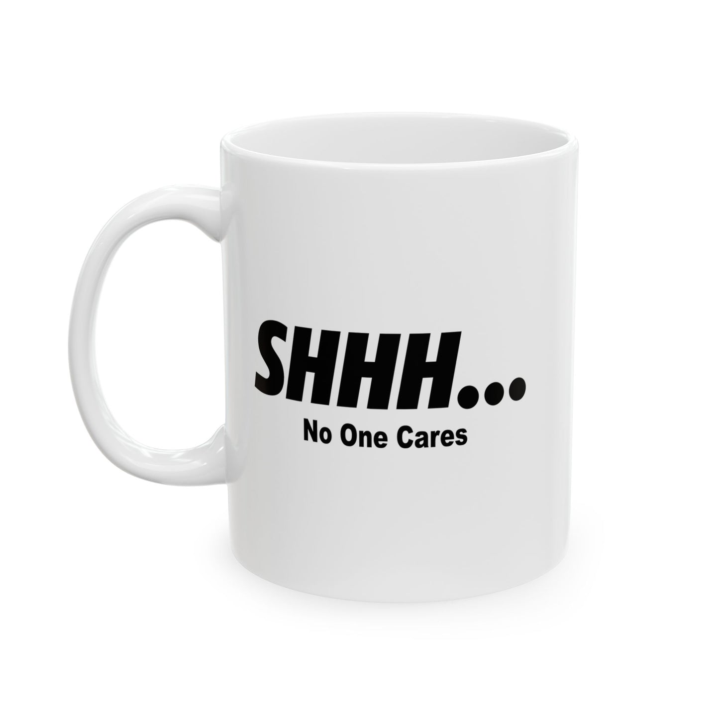 NO ONE CARES FUNNY SARCASTIC MUG