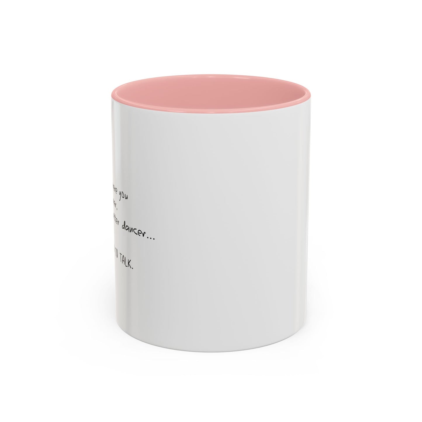 I SAW THE VIDEO, WE NEED TO TALK Accent BiColor Funny Sarcastic Mug