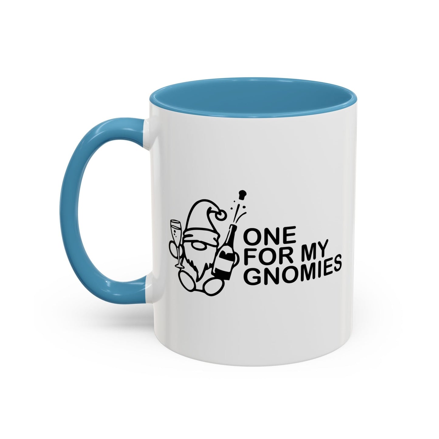 ONE FOR MY GNOMIES Accent BiColor Funny Sarcastic Mug