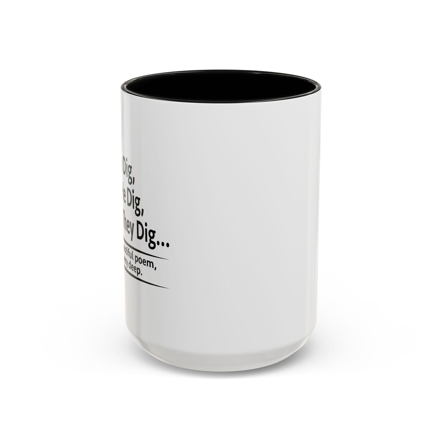 NOT A BEAUTIFUL POEM, BUT ITS VERY DEEP Accent BiColor Funny Sarcastic Mug