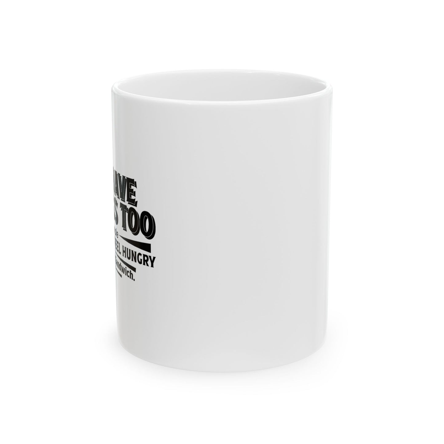 MEN HAVE FEELINGS TOO FUNNY SARCASTIC MUG