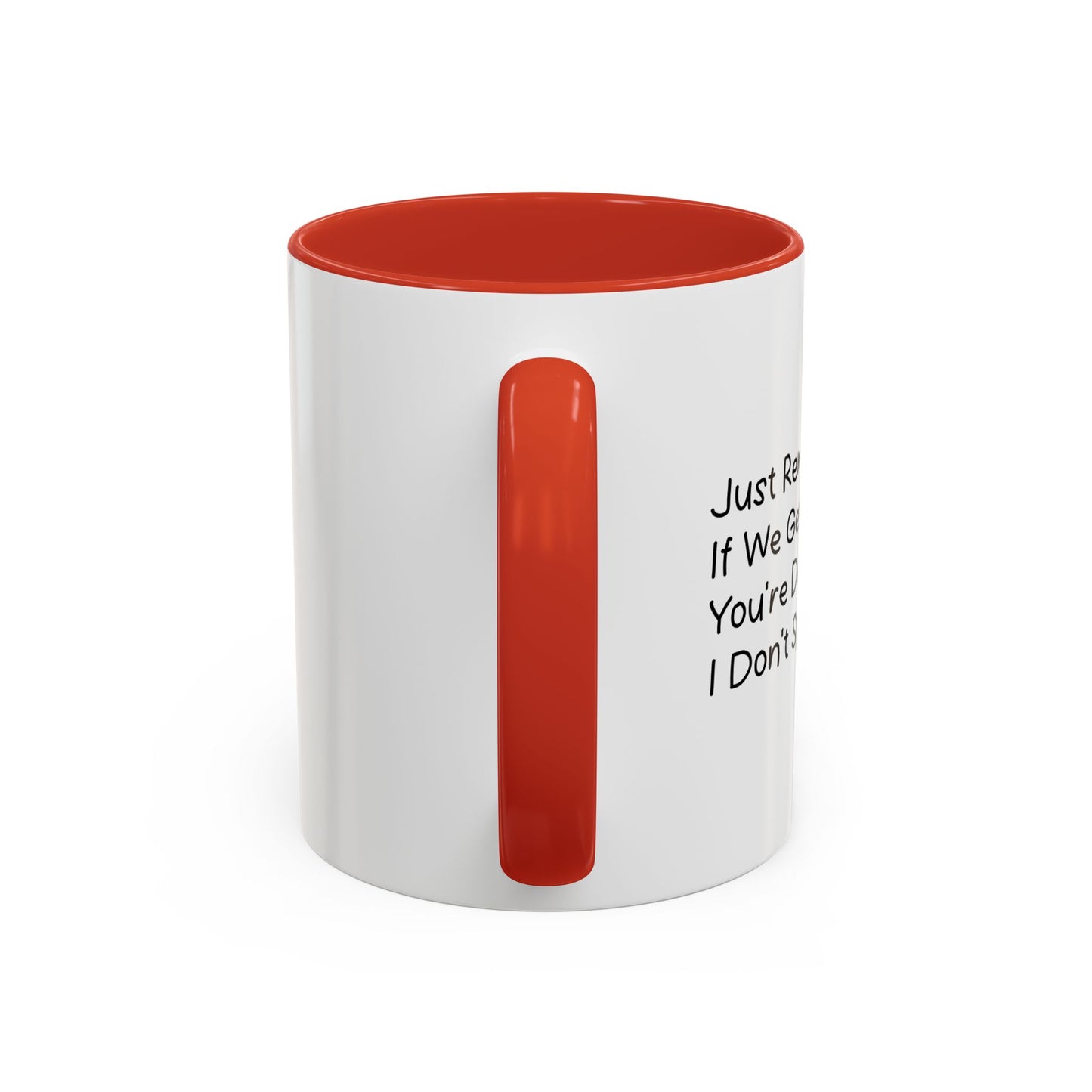 JUST REMEMBER YOU'RE DEAF AND I DON'T SPEAK ENGLISH Accent BiColor Funny Sarcastic Mug