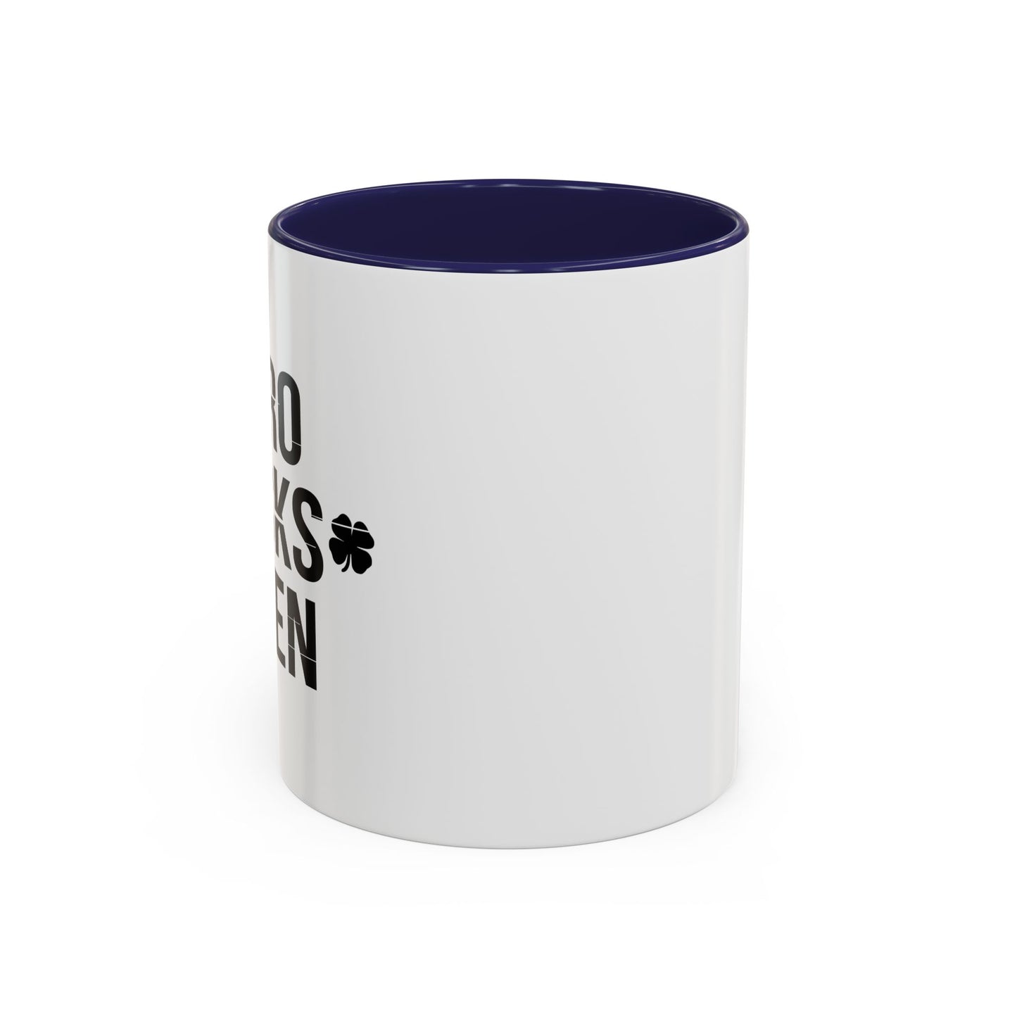 ZERO LUCKS GIVEN Accent BiColor Funny Sarcastic Mug