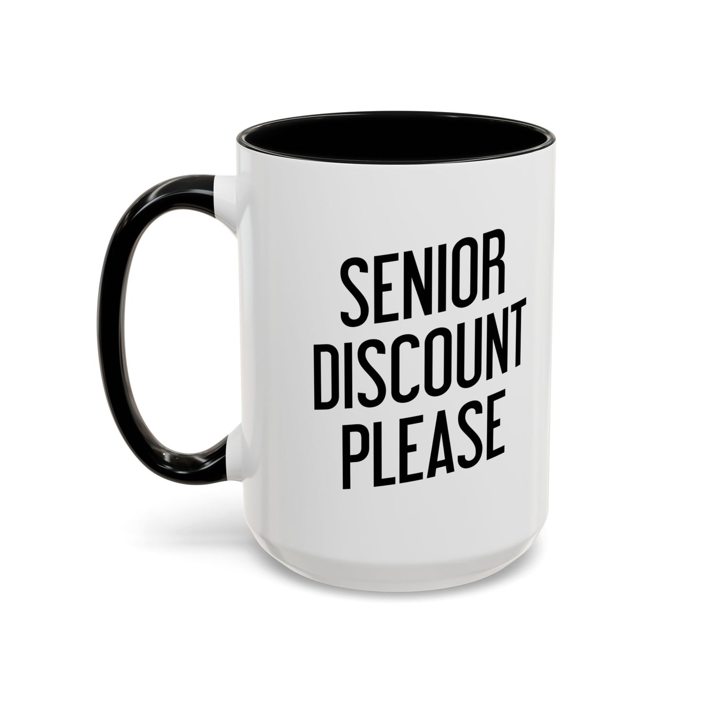 SENIOR DISCOUNT PLEASE Accent BiColor Funny Sarcastic Mug