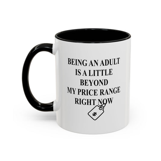 BEYONG MY PRICE RANGE Accent BiColor Funny Sarcastic Mug