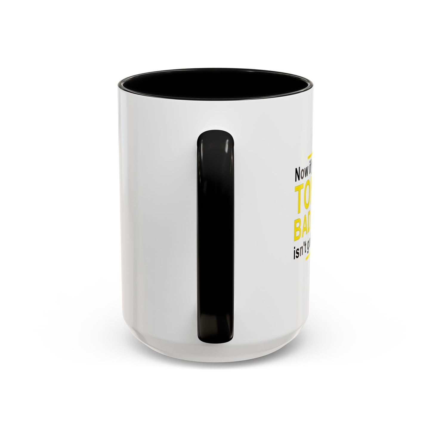 TONIGHT'S BAD DECISION Accent BiColor Funny Sarcastic Mug