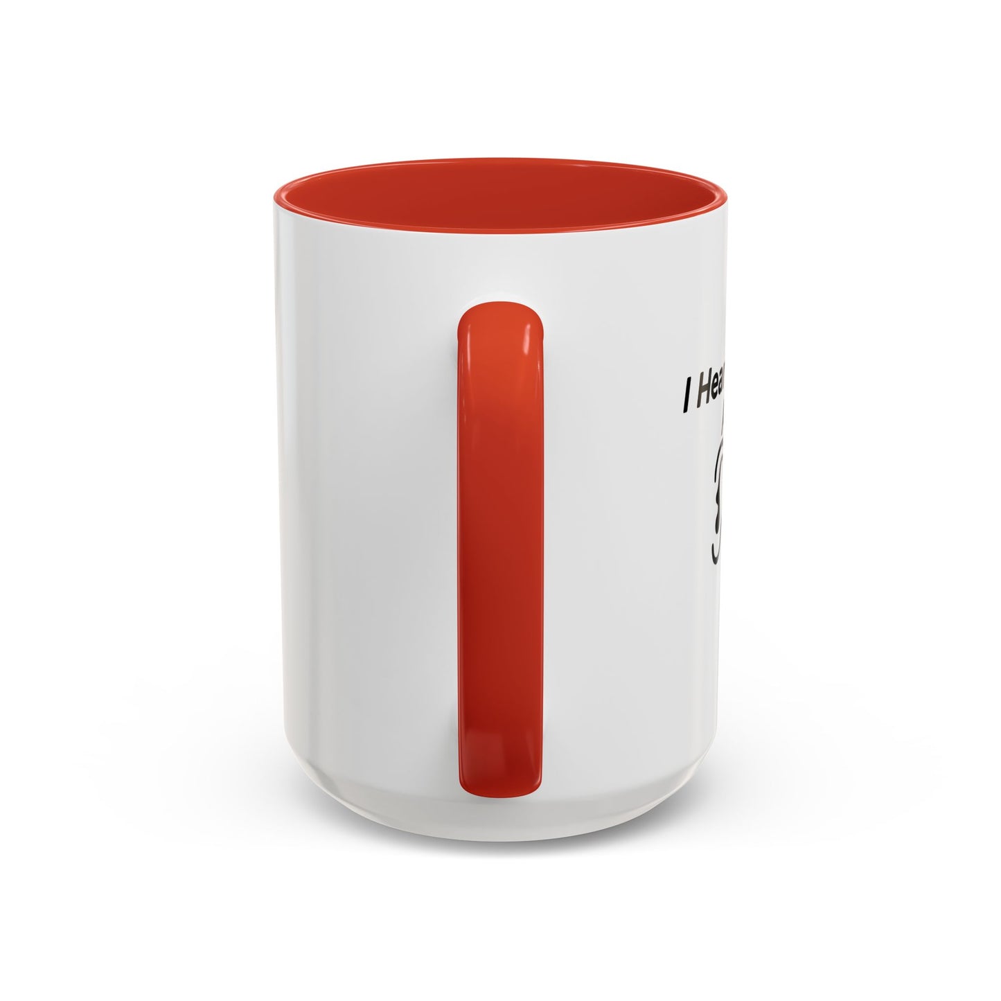 I HEAR VOICES AND THEY DON'T LIKE YOU Accent BiColor Funny Sarcastic Mug