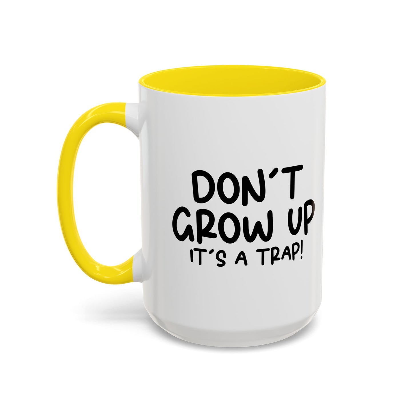 DON'T GROW UP IT'S A TRAP Accent BiColor Funny Sarcastic Mug