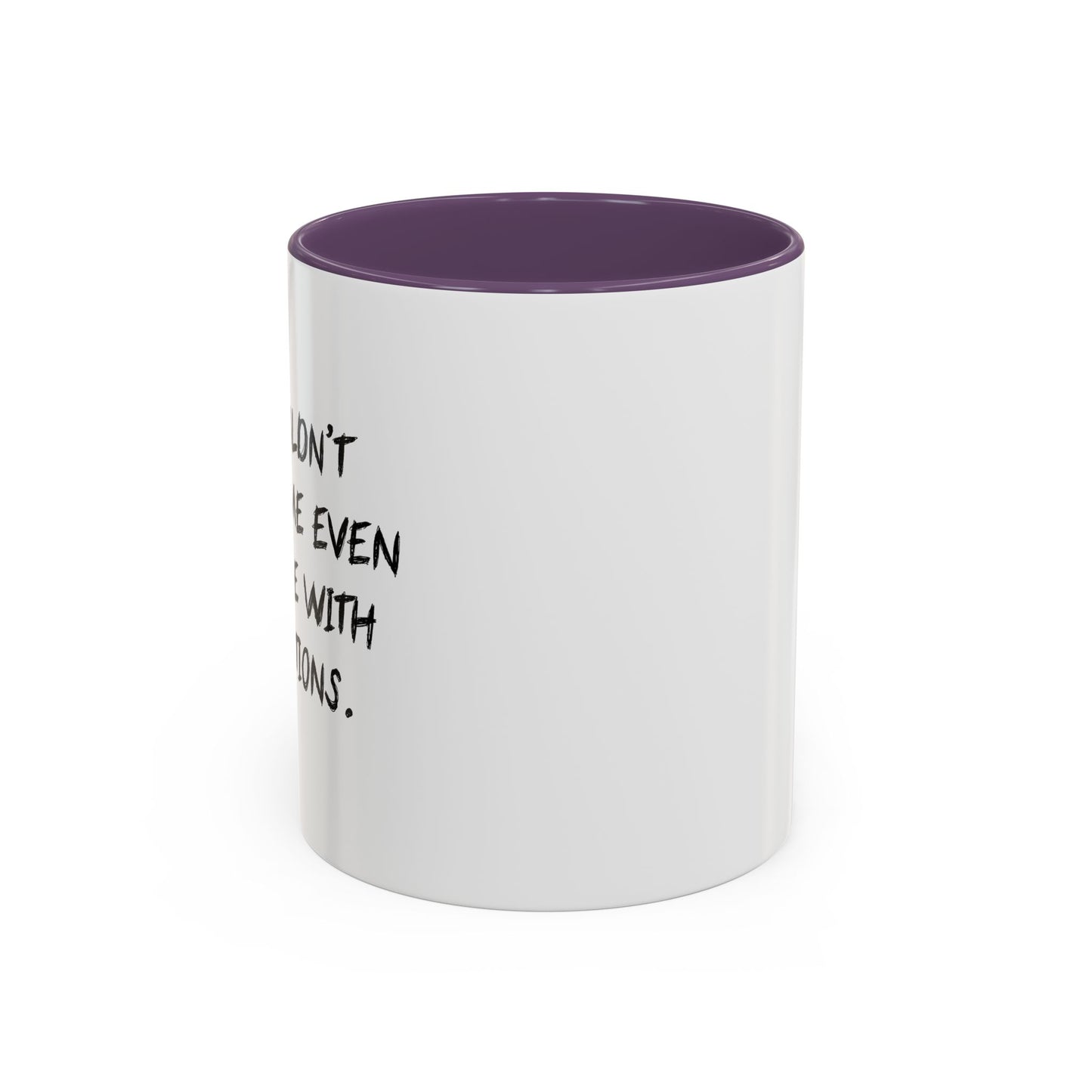 YOU COULDN'T HANDLE ME Accent BiColor Funny Sarcastic Mug