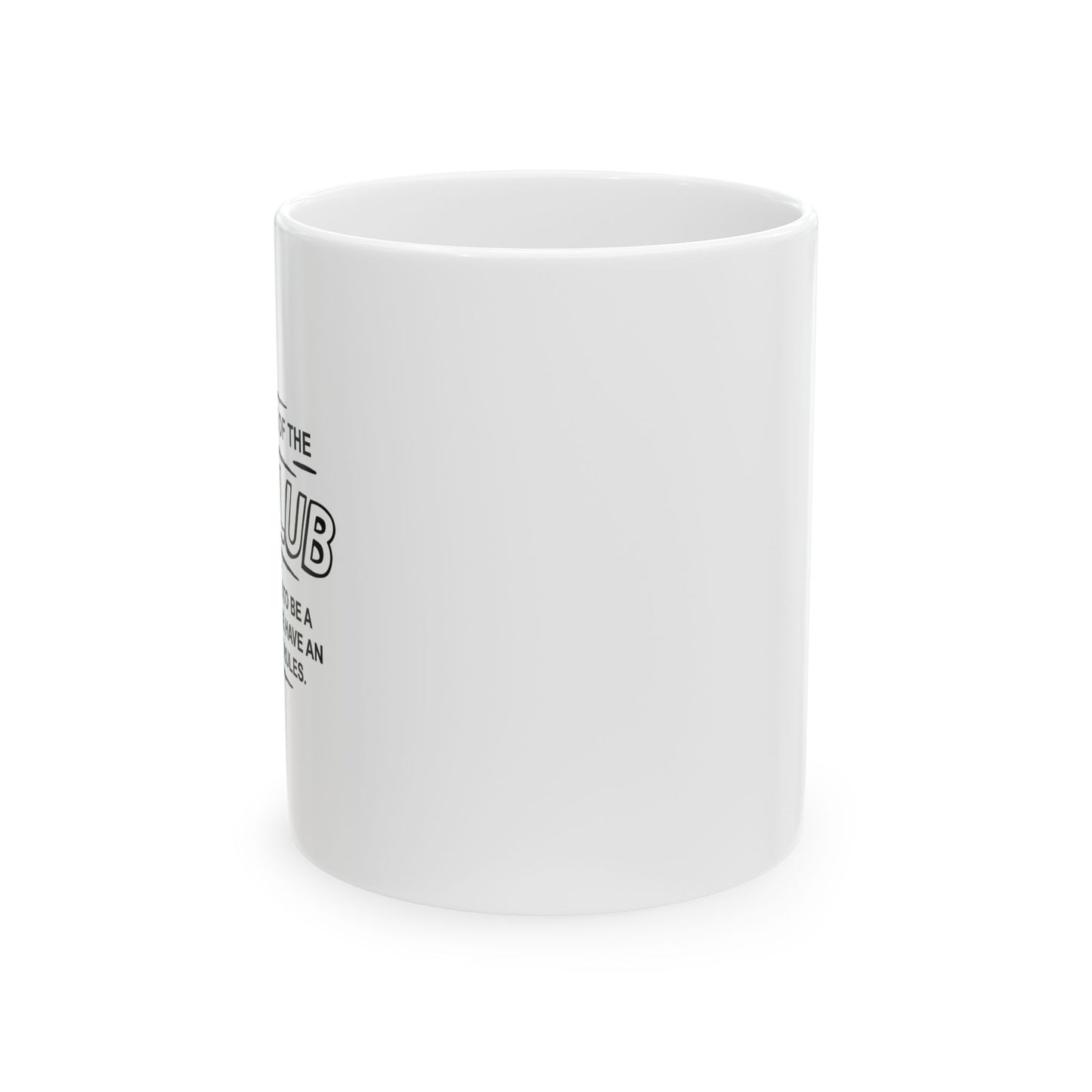 FIRST OF THE OCD CLUB FUNNY SARCASTIC MUG